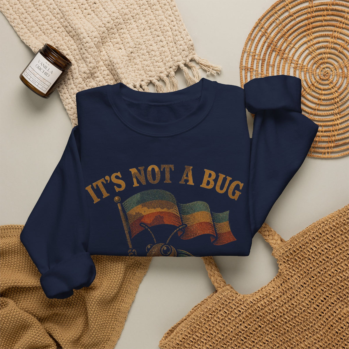 It's Not a Bug, It's a Feature Flag Sweatshirt