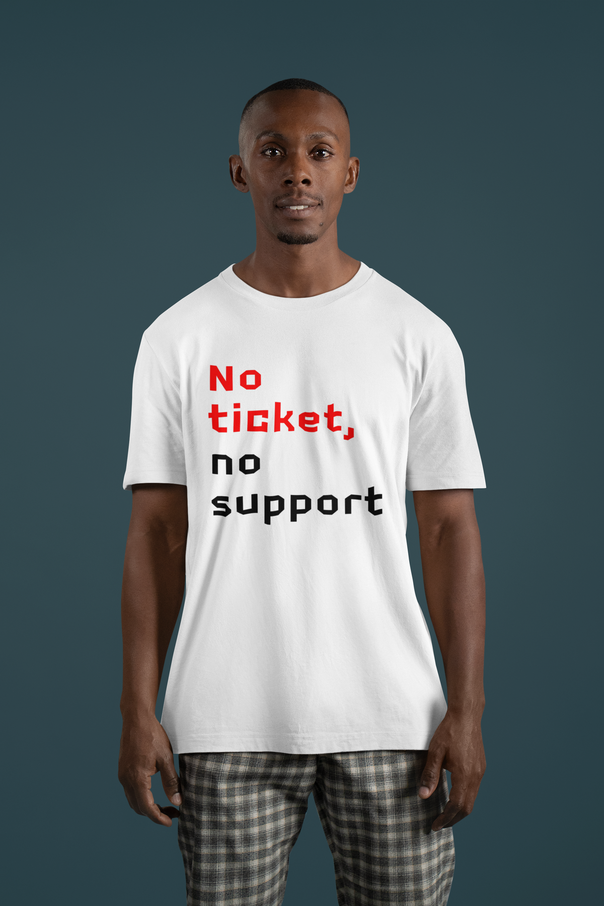 'No Ticket No Support' t-shirt in white, man modeling it on dark teal background, funny IT support gift