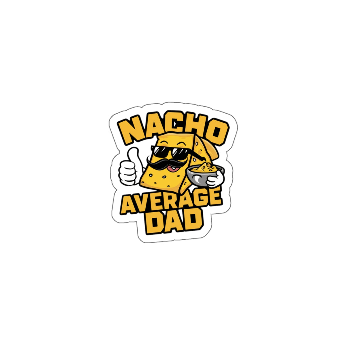 Nacho Average Dad - Sticker