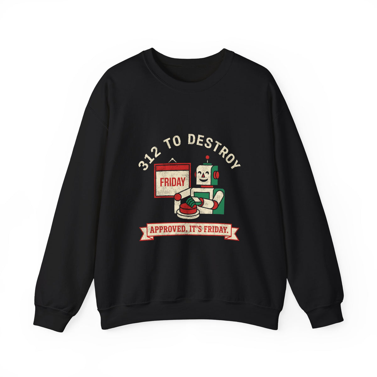 Approved, It's Friday Deploy Sweatshirt
