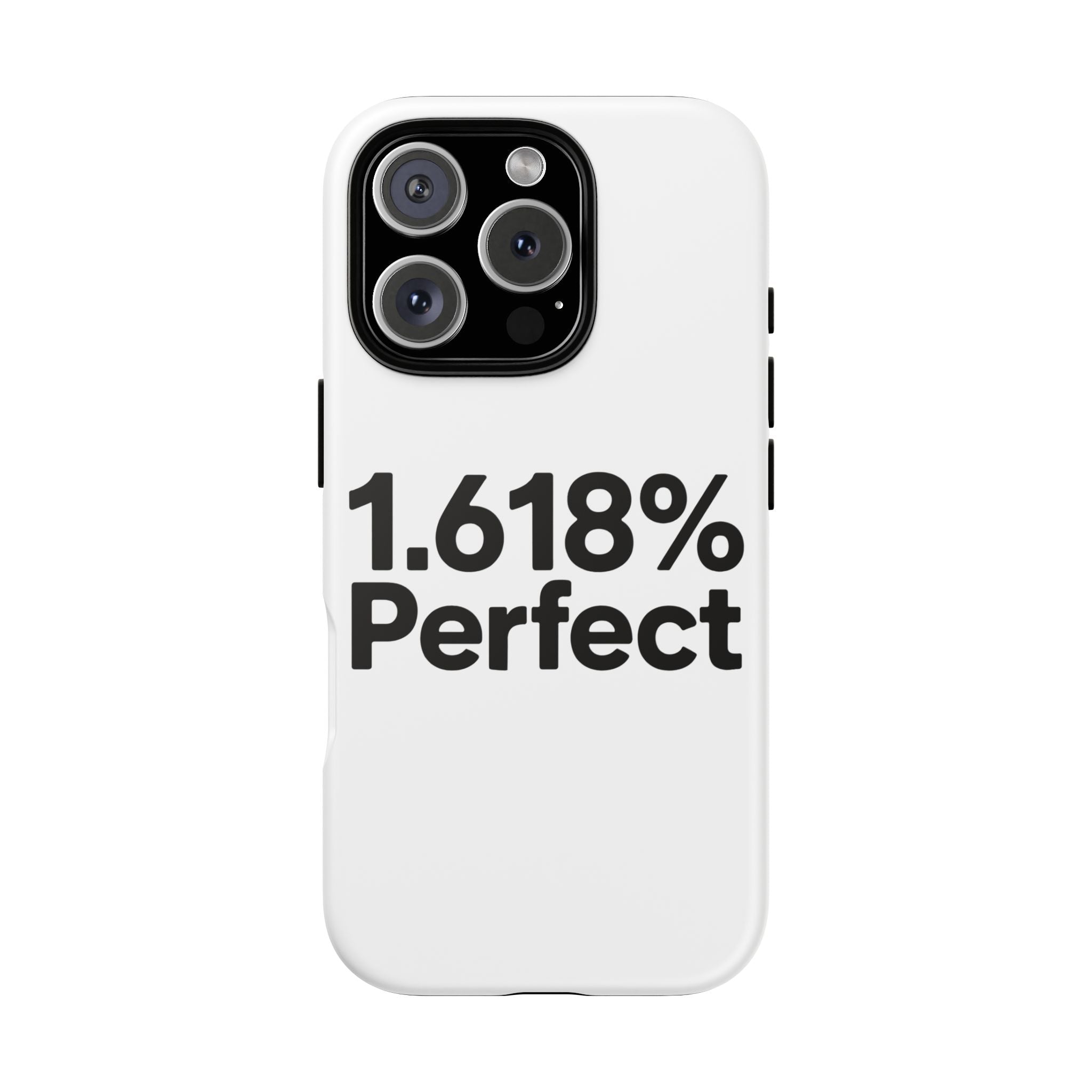 1.618% Perfect- Impact-Resistant Phone Case