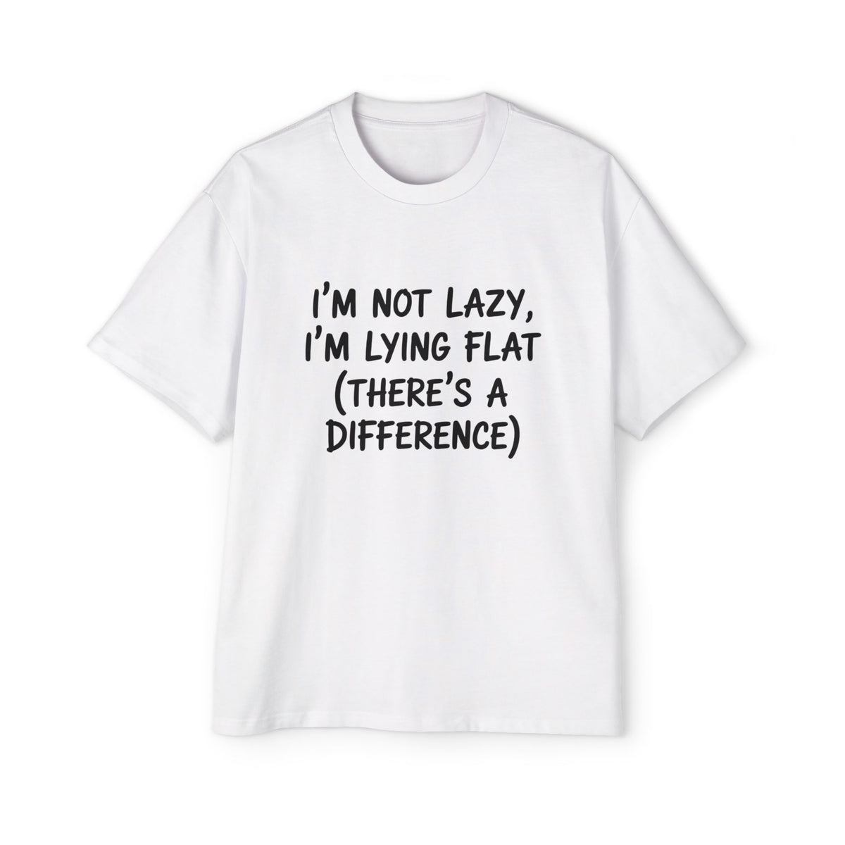 I'm Not Lazy, I'm Lying Flat Oversized Tee