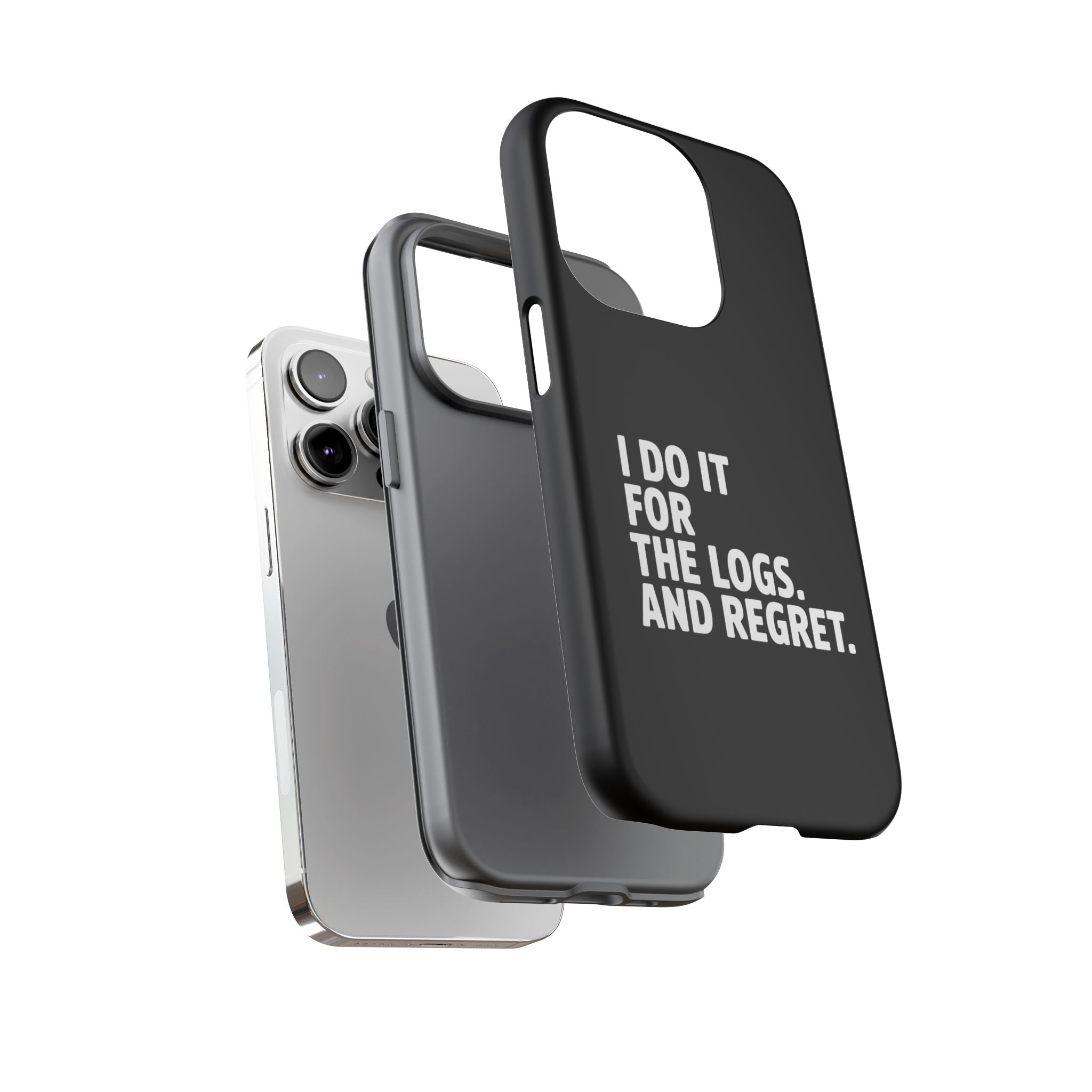 I DO IT FOR THE LOGS White- Impact-Resistant Phone Case