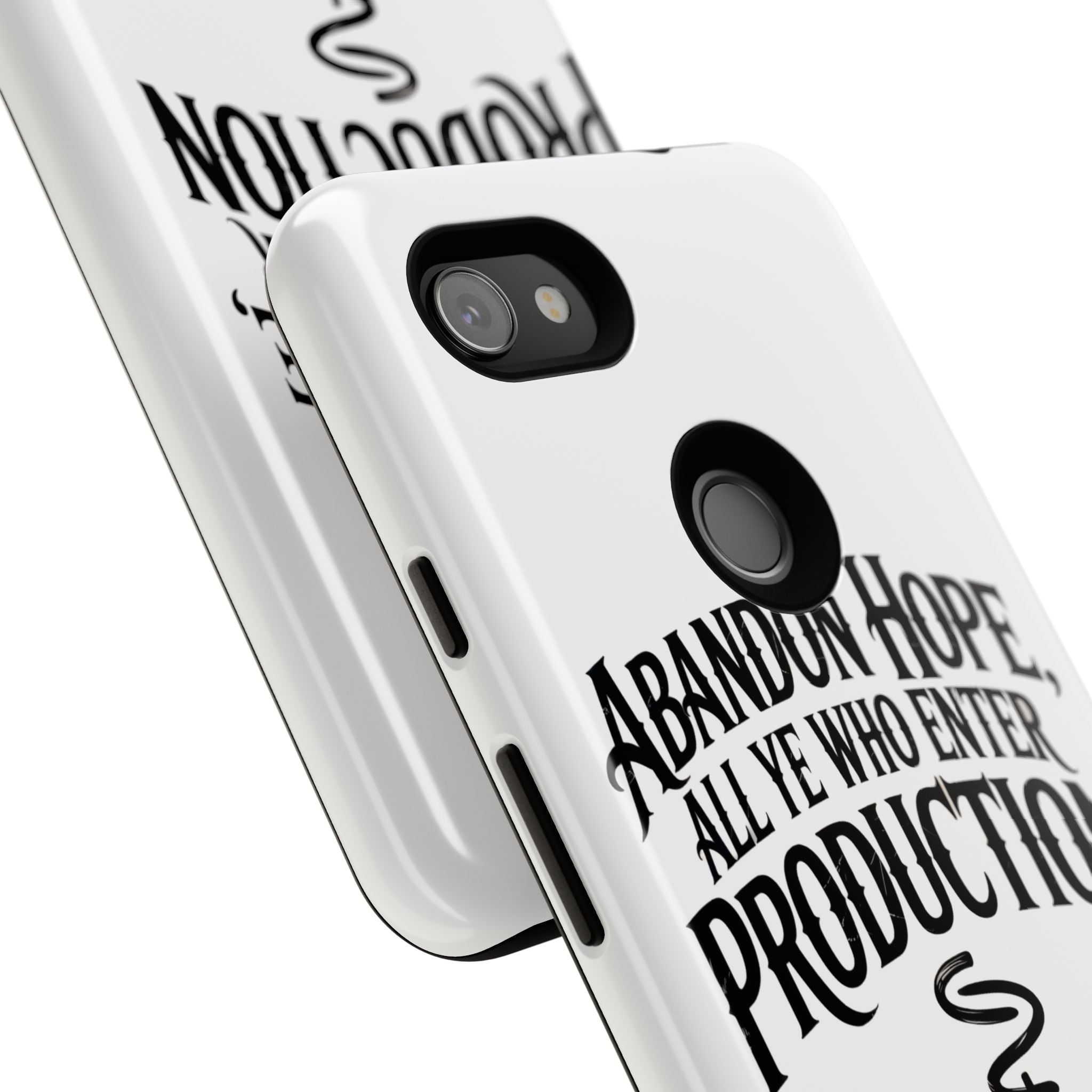 Abandon hope all ye who enter production- Impact-Resistant Phone Case