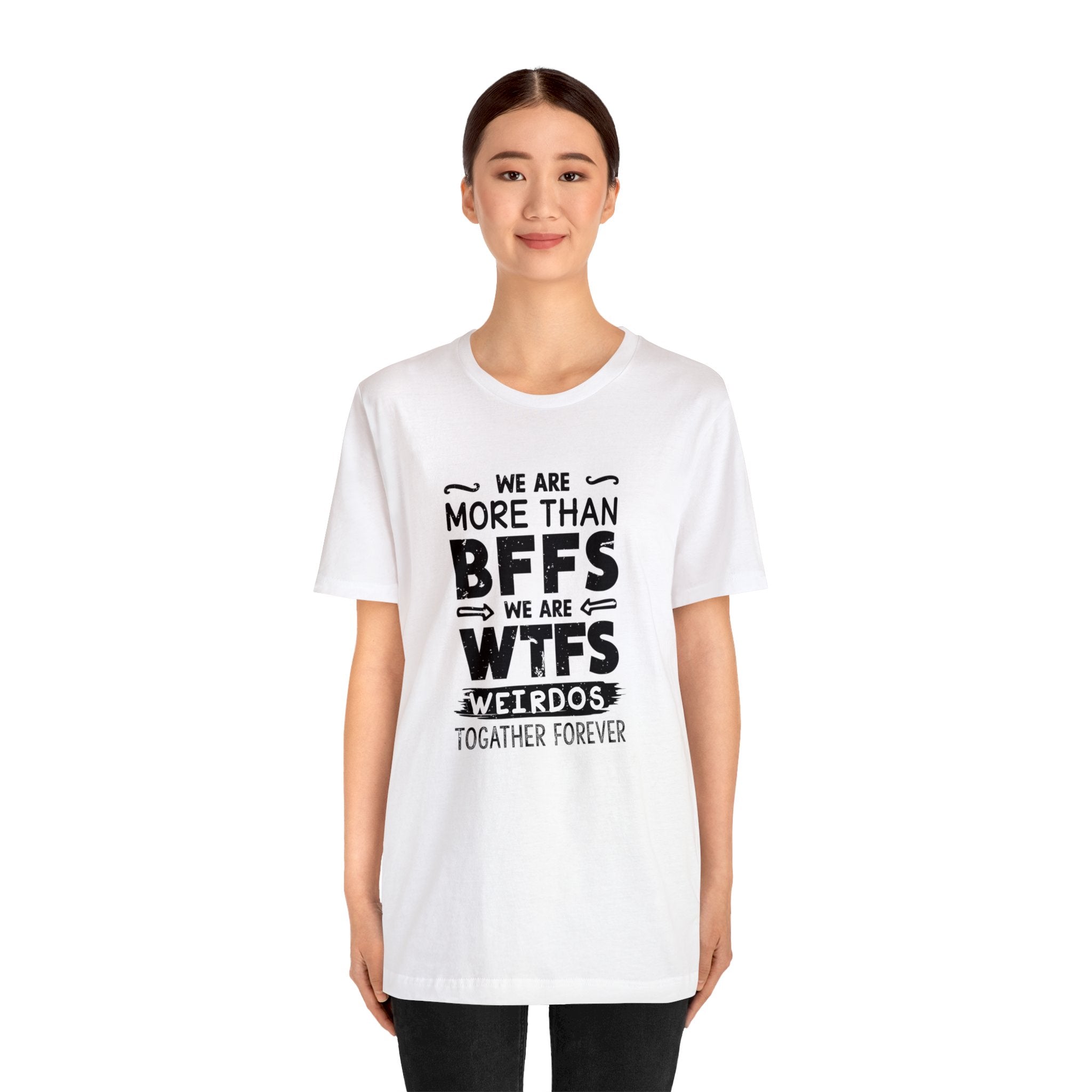 A woman wearing a We Are More T-Shirt with the message "I'm more than BFFs" can be ordered today.