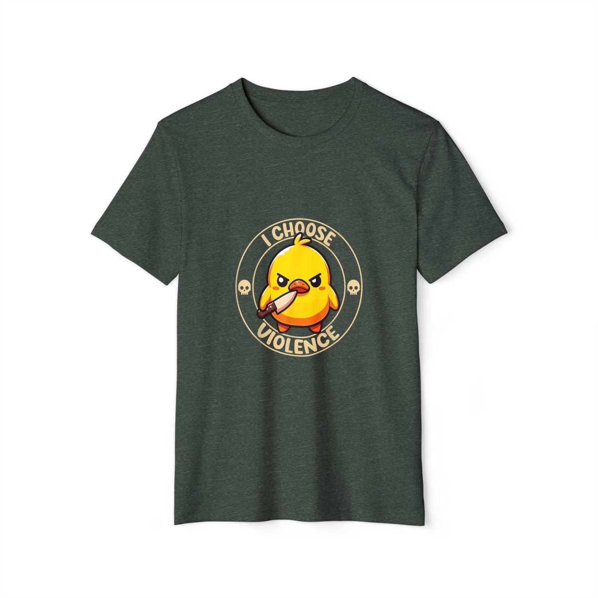 I Choose Violence Duck Recycled Organic Tee