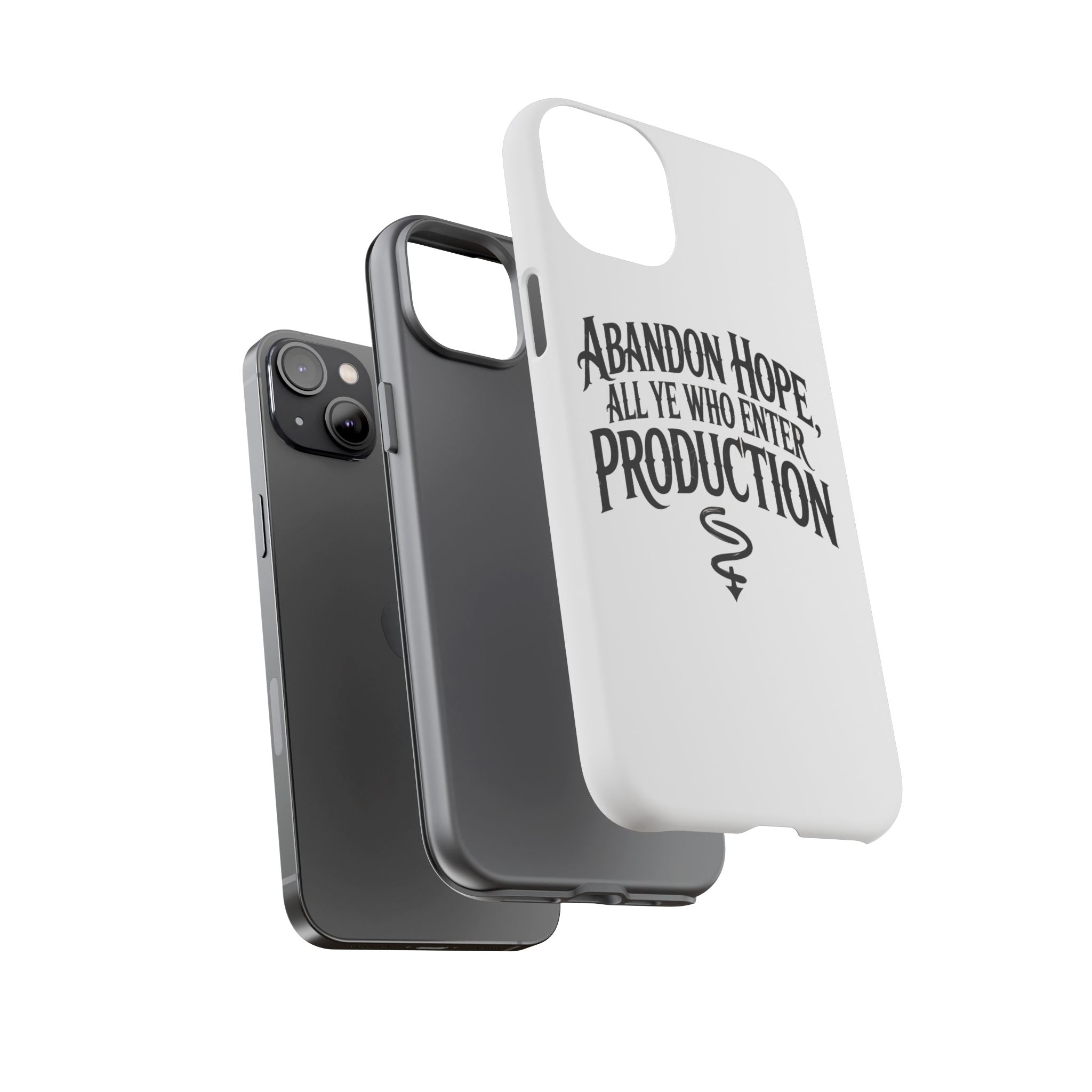 Abandon hope all ye who enter production- Impact-Resistant Phone Case