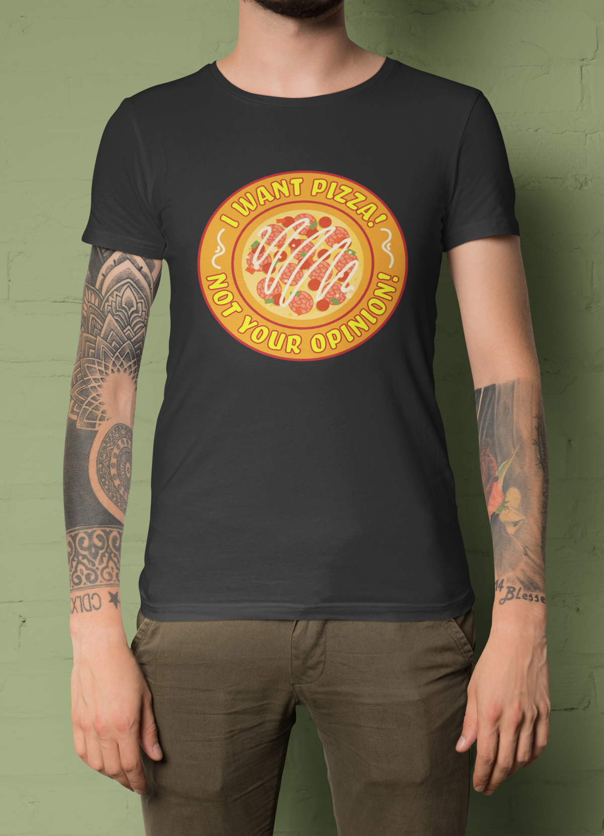 I Want Pizza Not Your Opinion T design tee folded flat