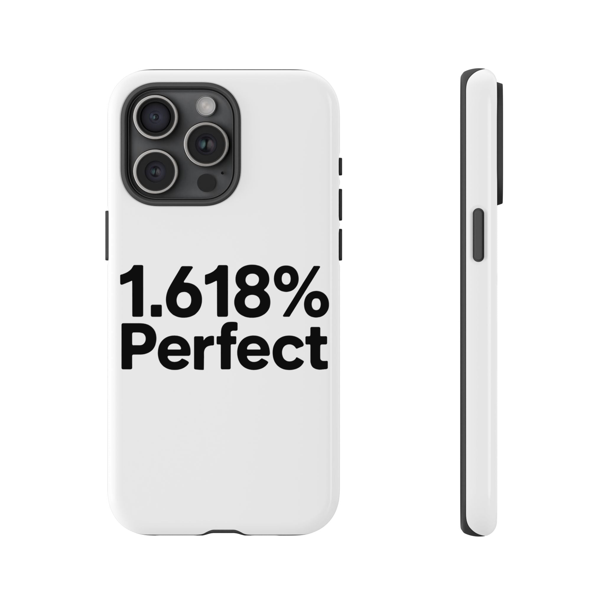 1.618% Perfect- Impact-Resistant Phone Case