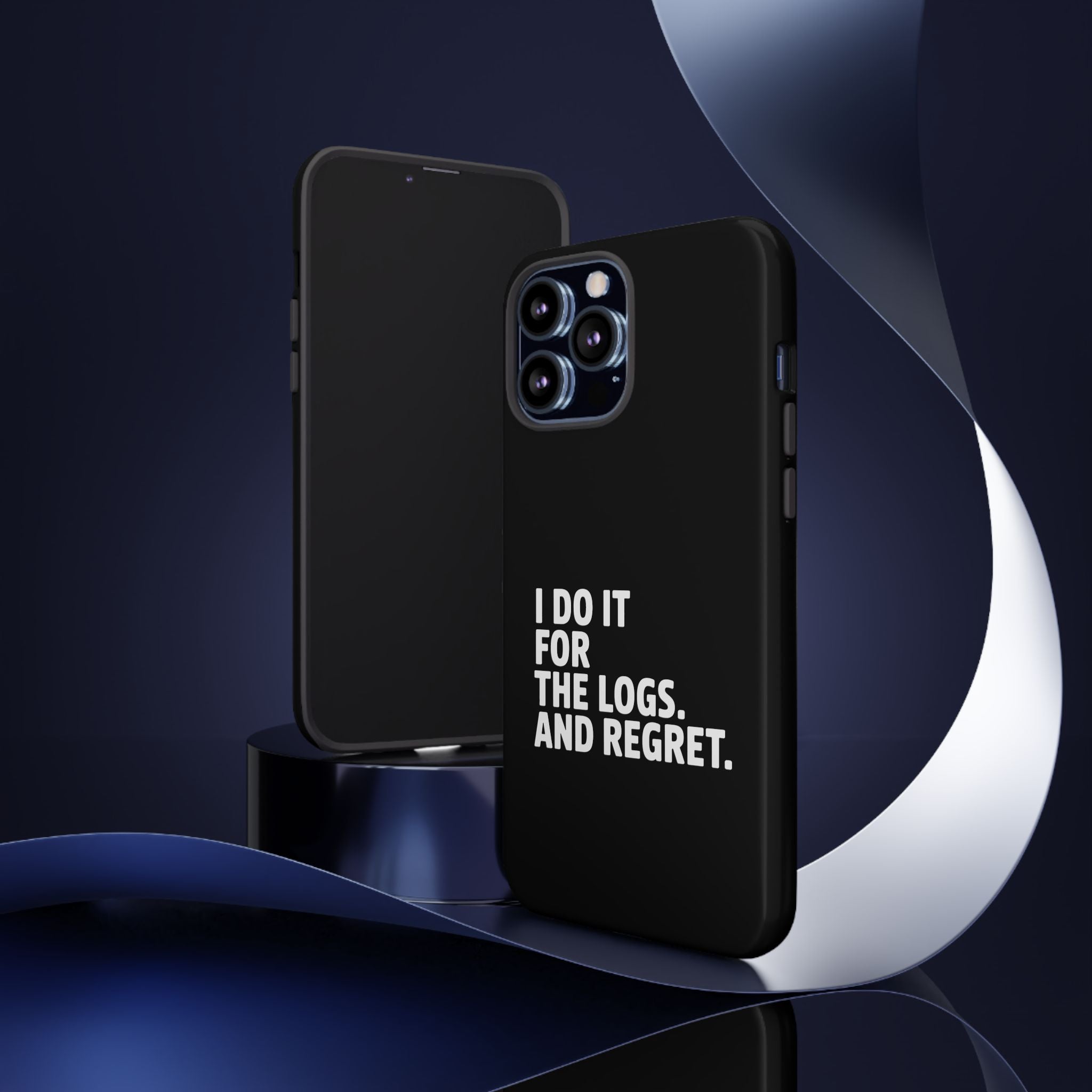 I DO IT FOR THE LOGS White- Impact-Resistant Phone Case