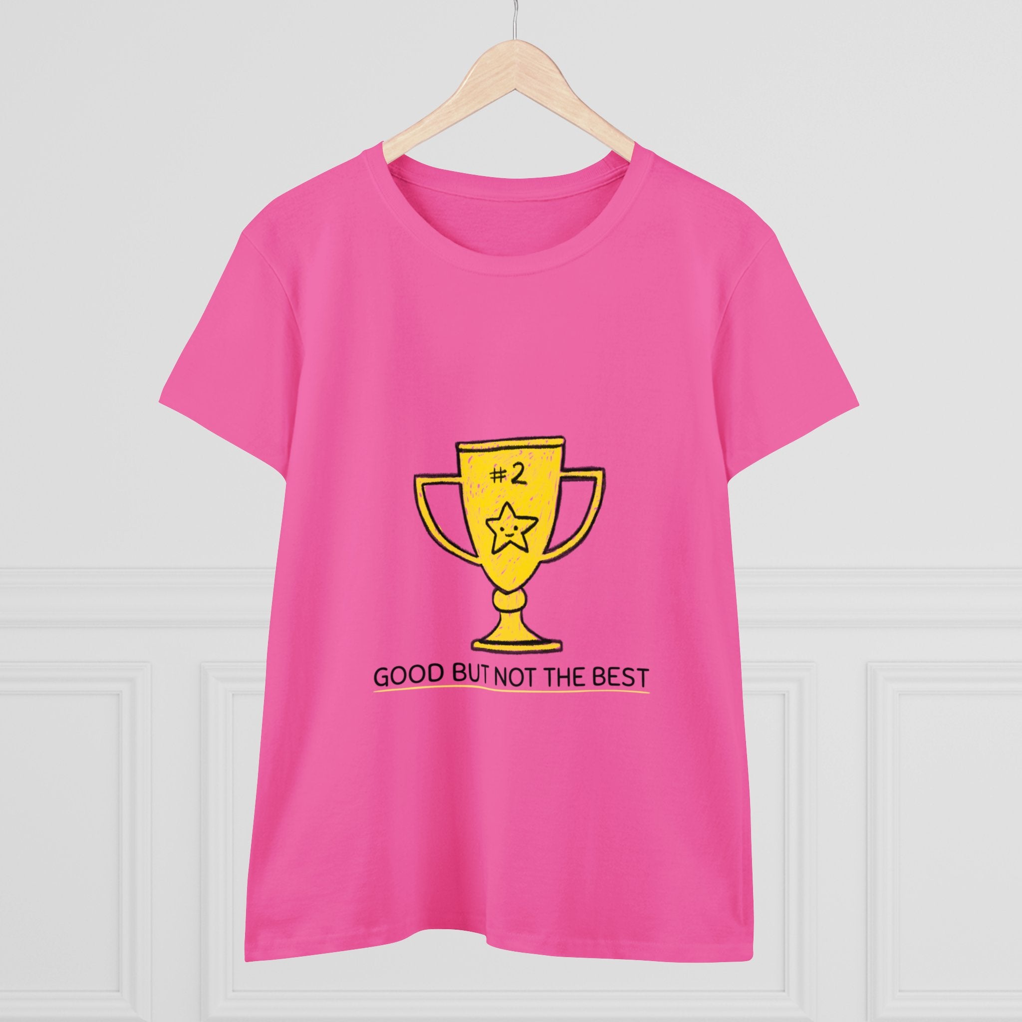 Good But Not Best - Women's Tee