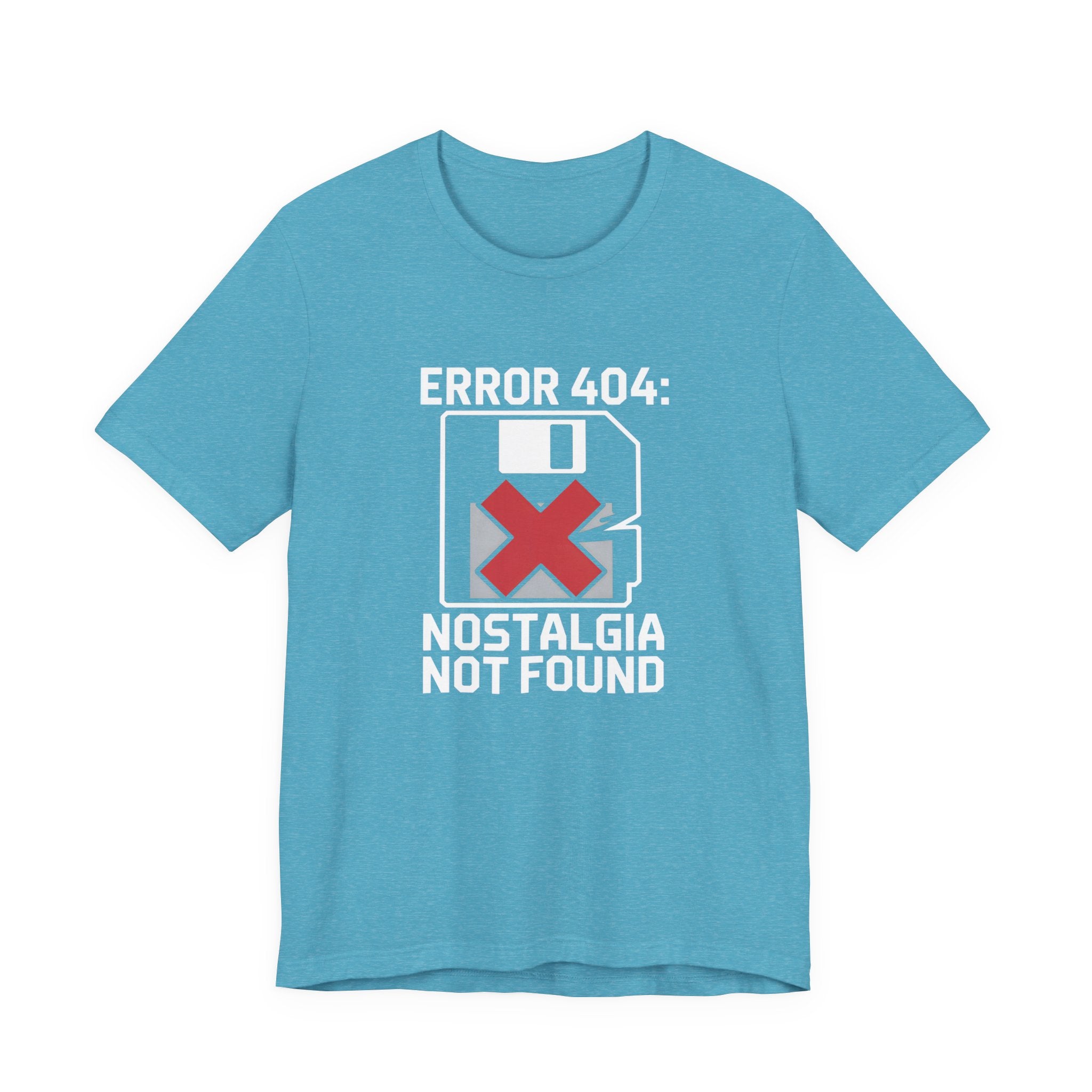 Error 404 Nostalgia Not Found -T Shirt