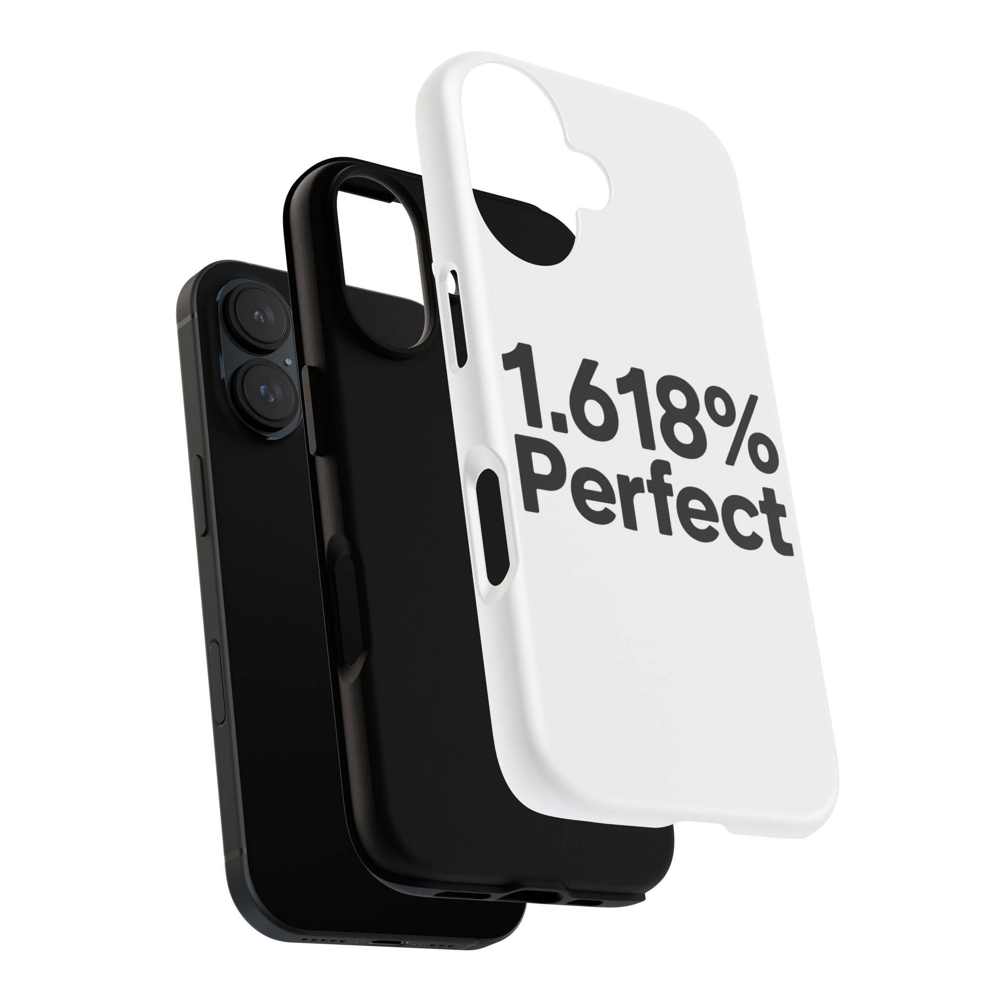 1.618% Perfect- Impact-Resistant Phone Case