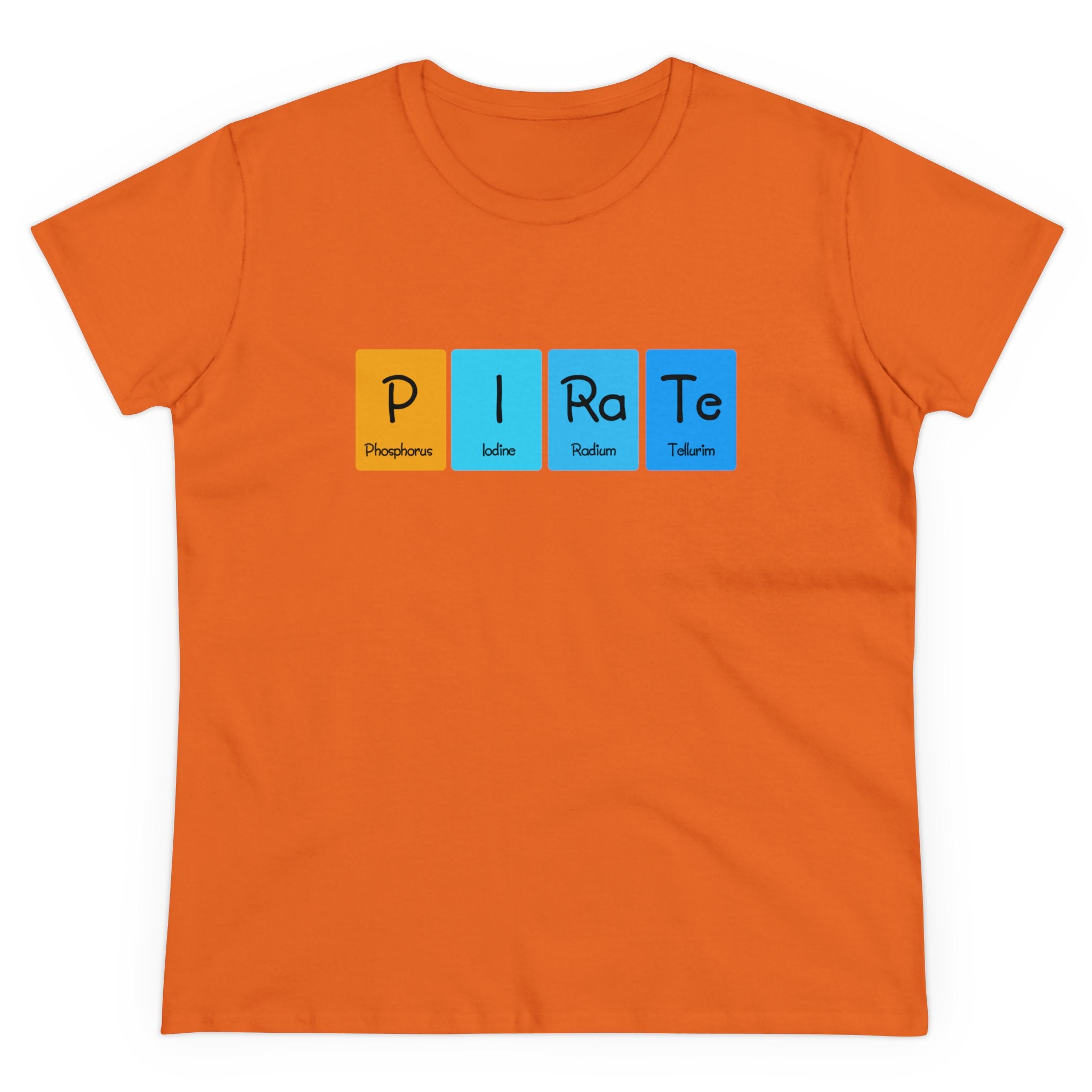 A trendy, bright orange P-I-Ra-Te - Women's Tee features the word "PIRATE" spelled out using colorful periodic table element blocks: Phosphorus (P), Iodine (I), Radium (Ra), and Tellurium (Te). Made from ethically grown cotton, this shirt combines style with sustainability.