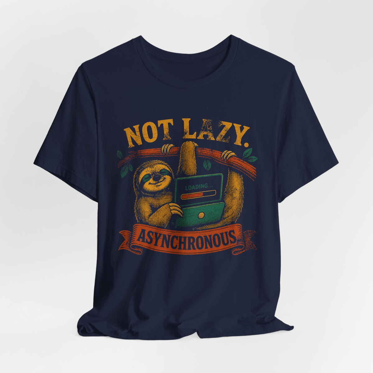 Not Lazy, Asynchronous T-Shirt