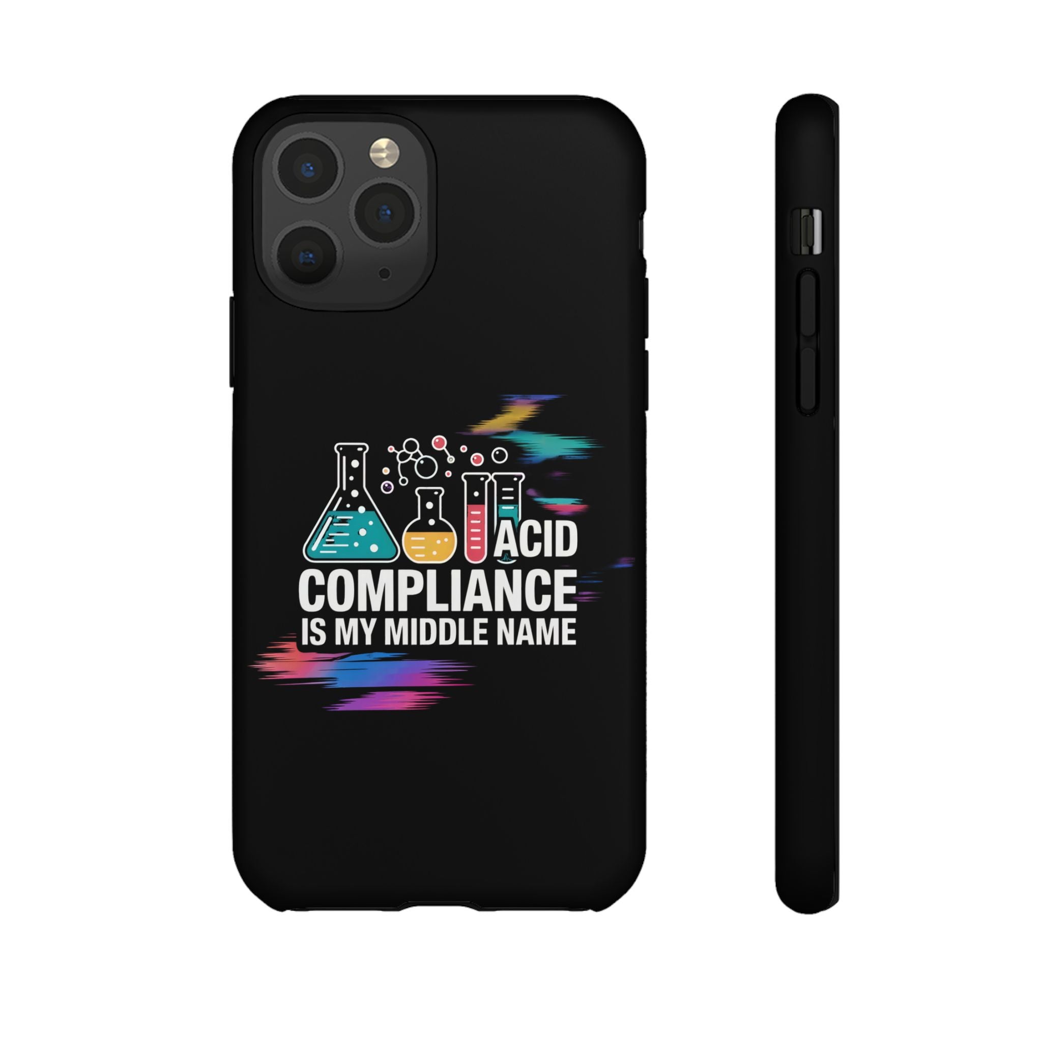 ACID Compliance Is My Middle Name- Impact-Resistant Phone Case