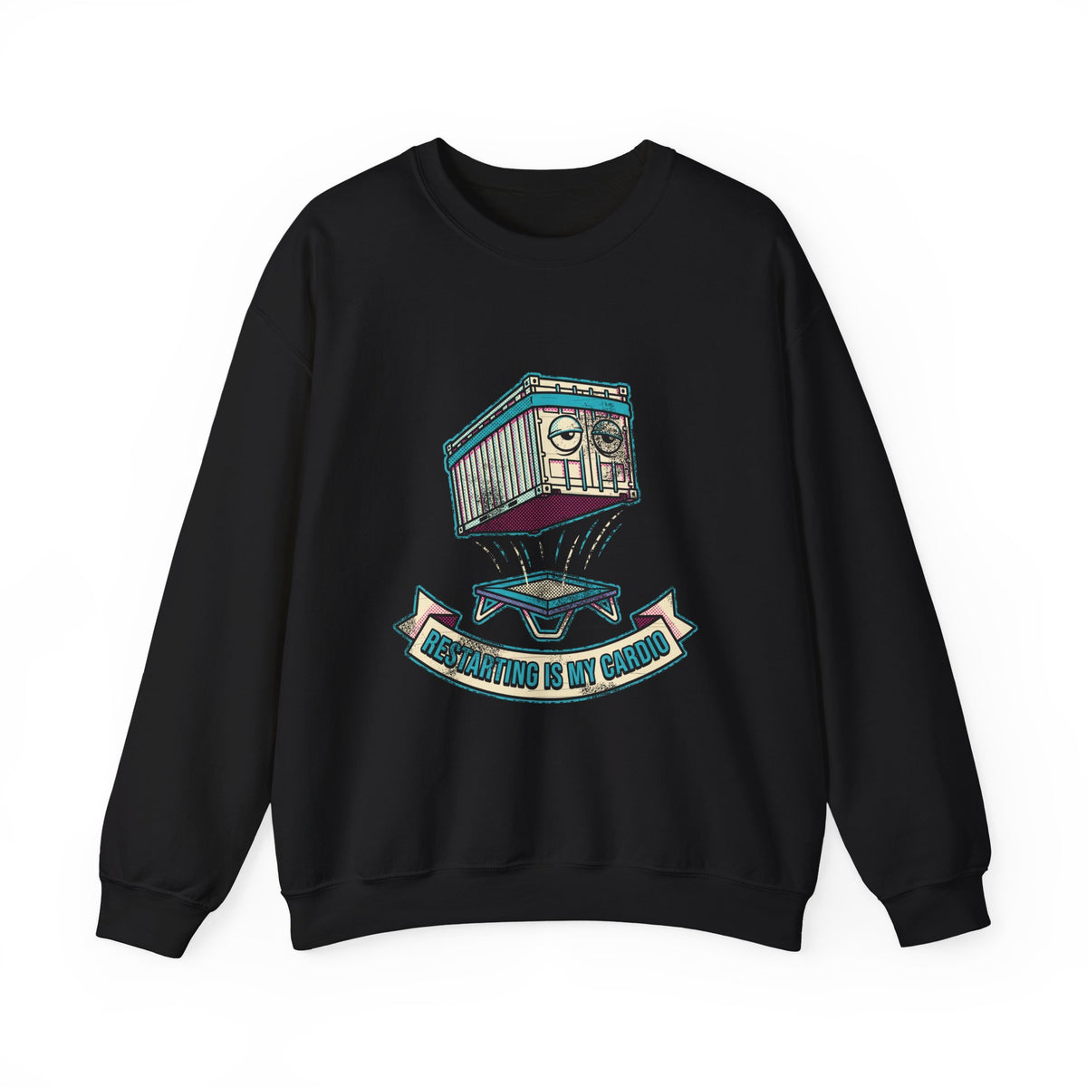 Restarting Is My Cardio Sweatshirt