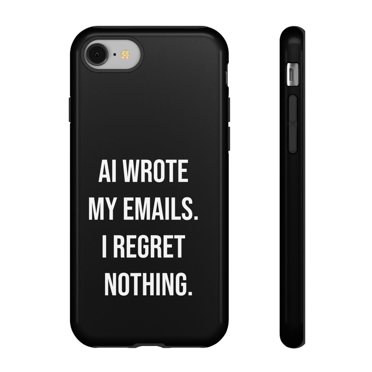AI Wrote My Emails, I Regret Nothing Phone Case