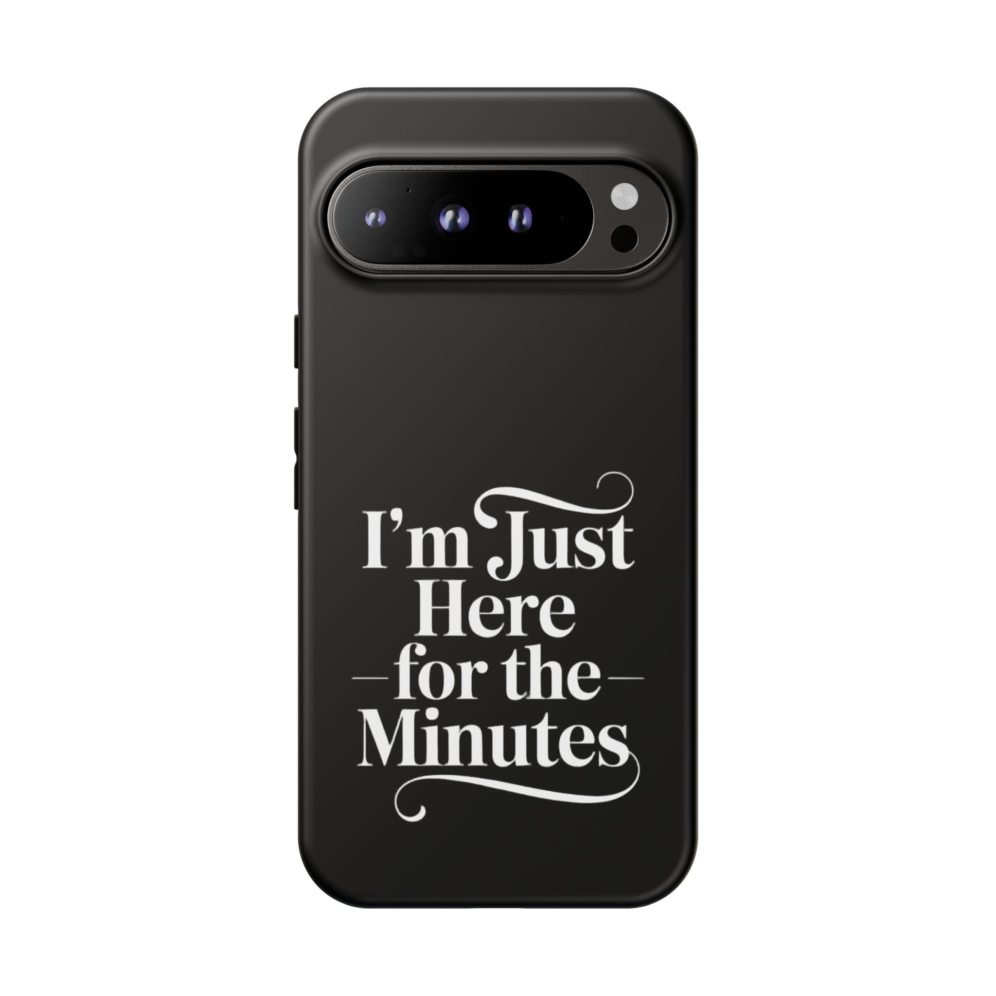 I'm just here for the minutes - Impact-Resistant Phone Case