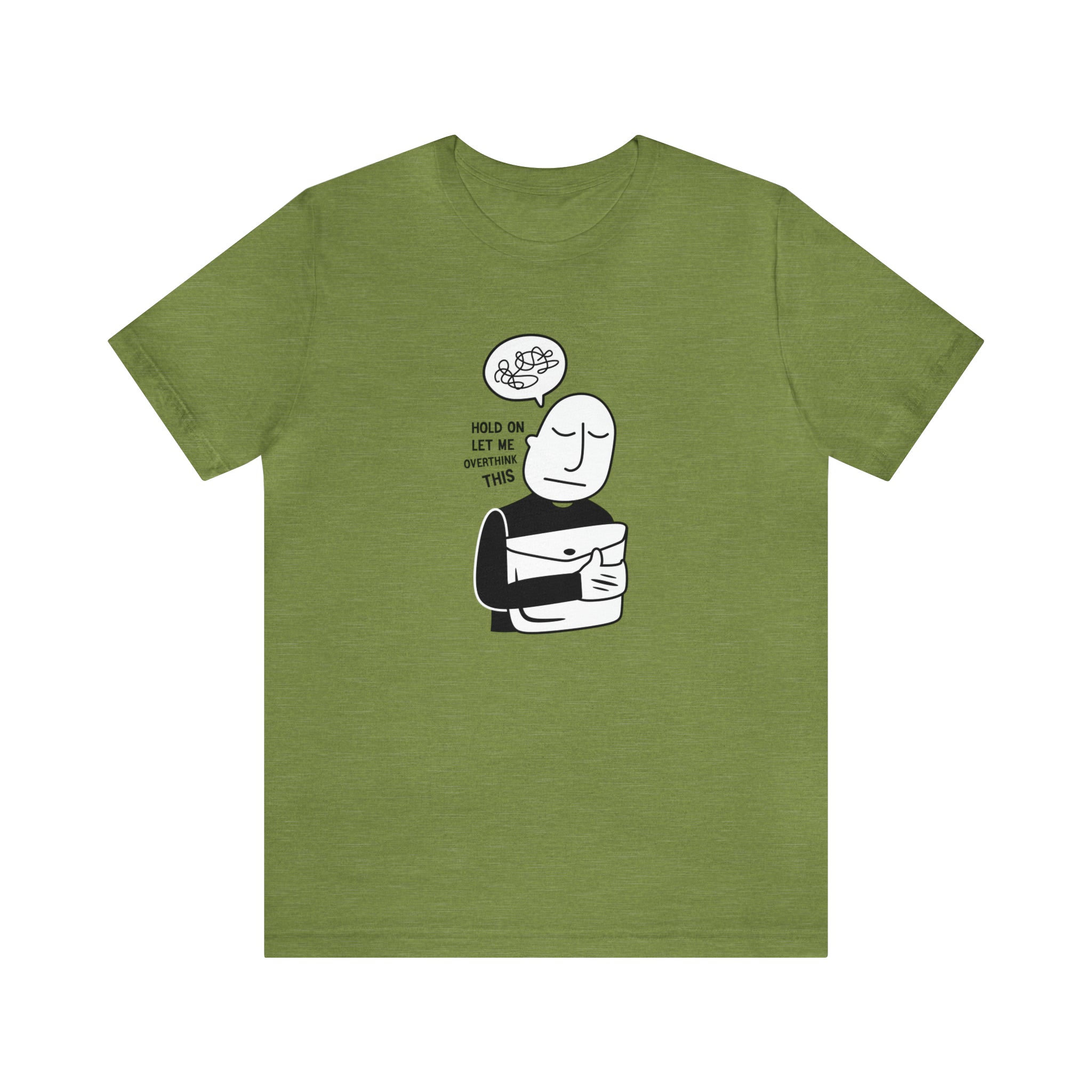 A green Hold On Let Me Overthink This T-Shirt featuring an image of a man holding a book.
