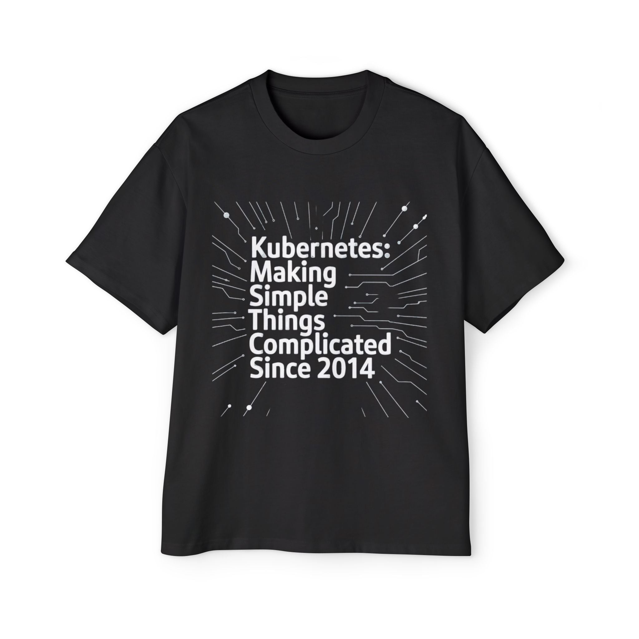 Kubernetes Making simple things complicate white - Heavy Oversized Tee