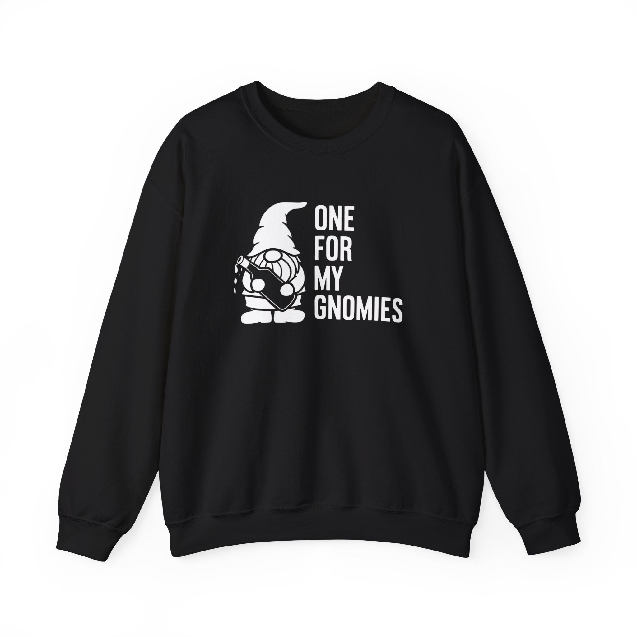 One For My Gnomies -  Sweatshirt