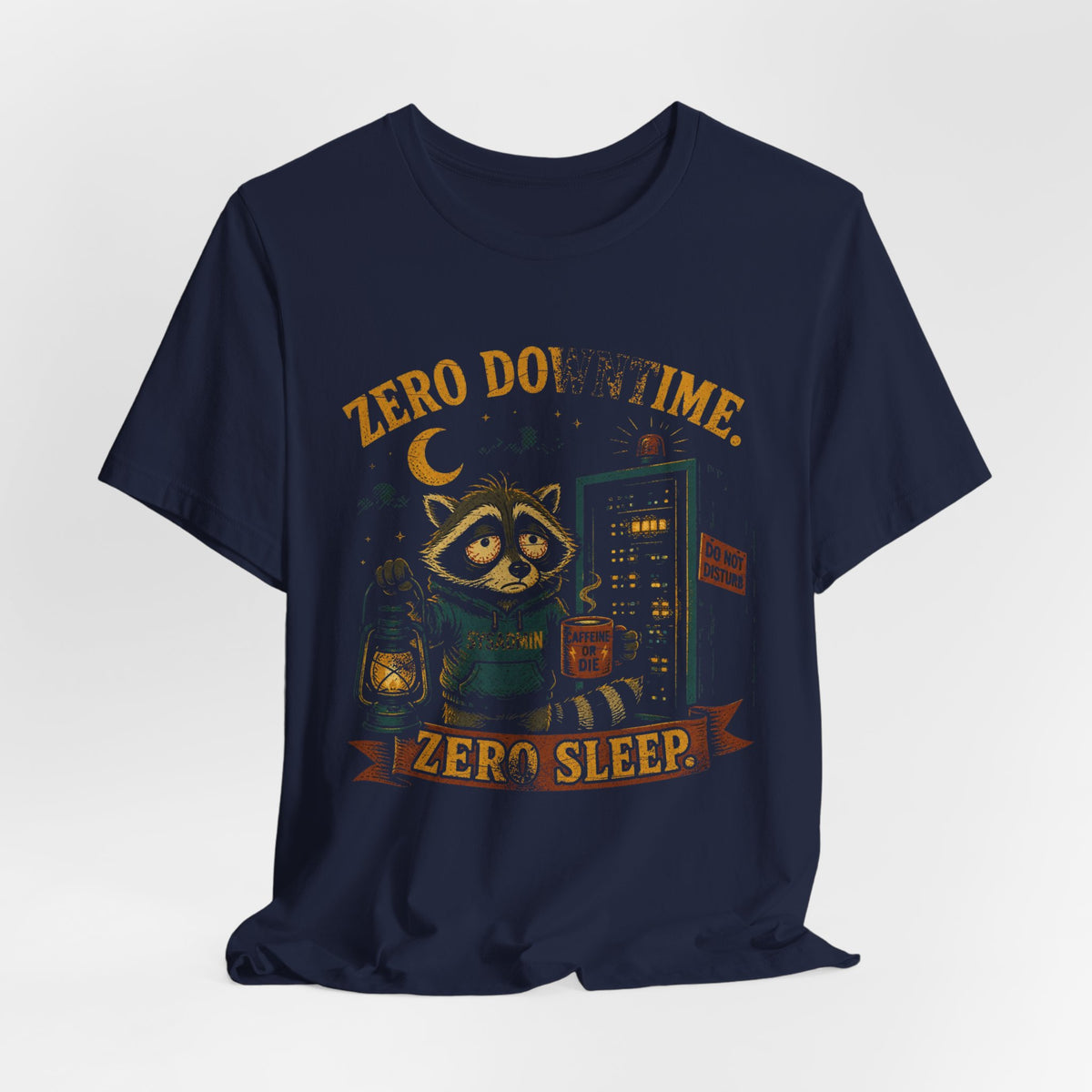 Zero Downtime, Zero Sleep T-Shirt