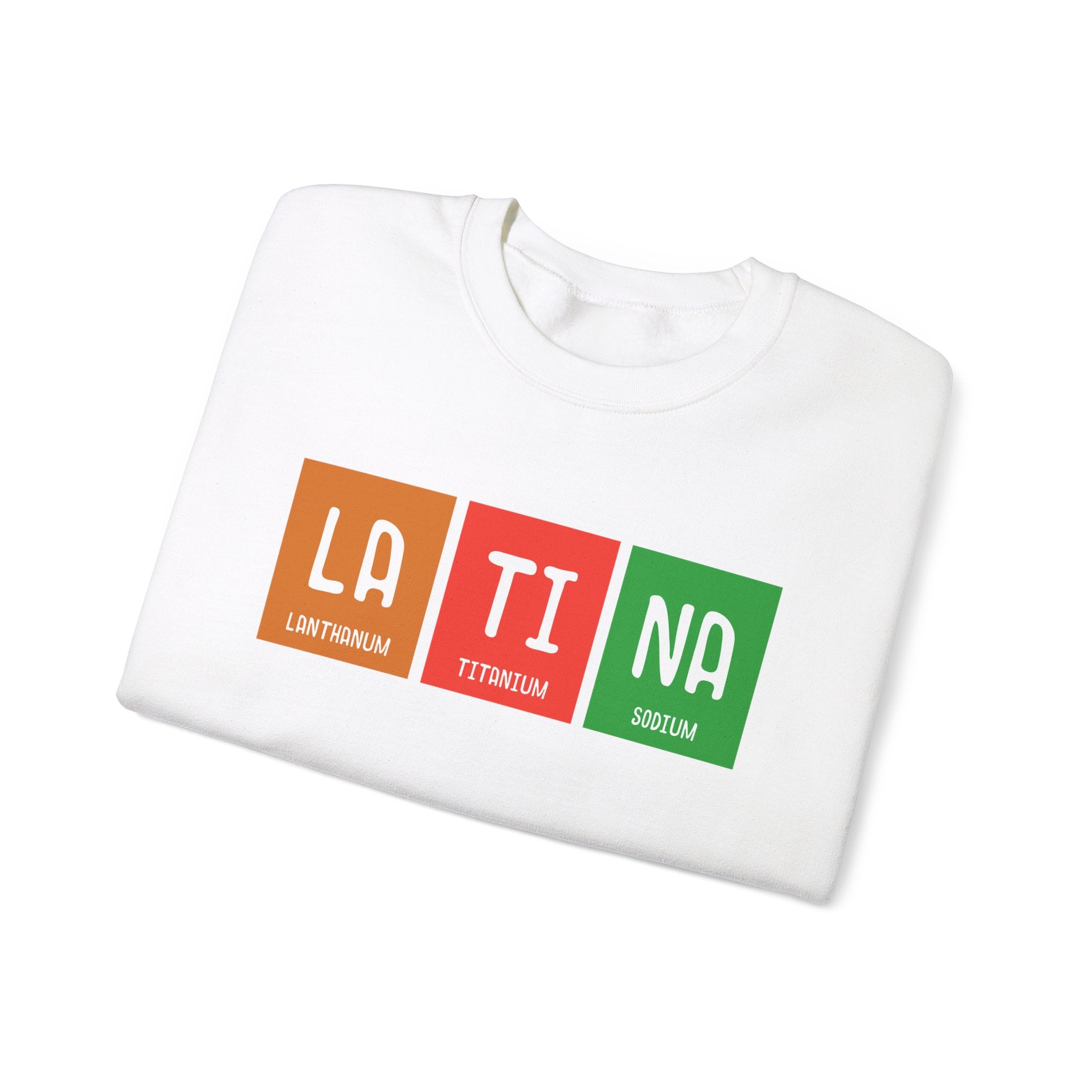 Sweatshirt featuring "LA TI NA" with periodic table symbols for Lanthanum, Titanium, and Sodium, folded neatly—comfort meets style.