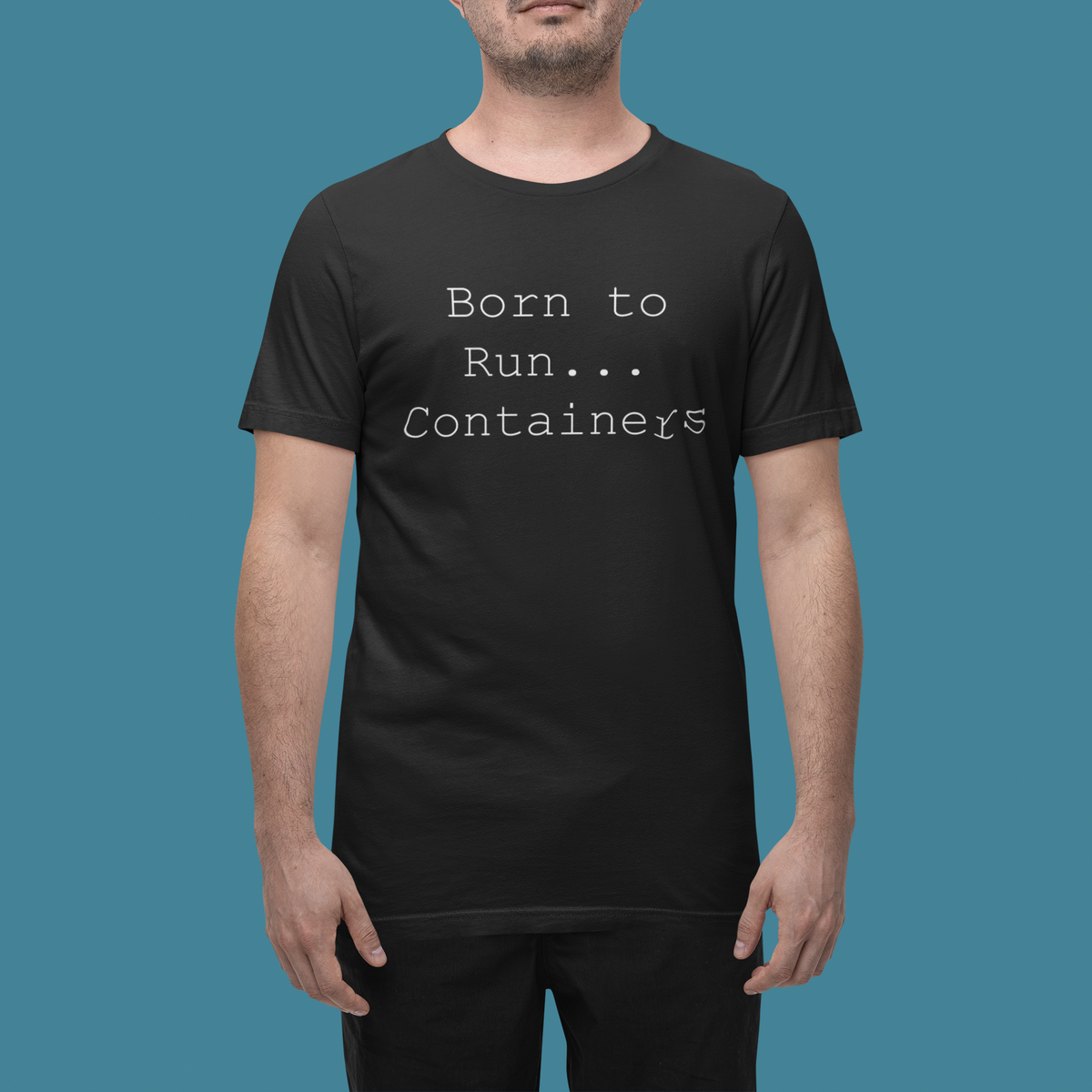 'Born to Run... Containers' t-shirt in black, man wearing it on blue background, funny gift for Kubernetes engineers