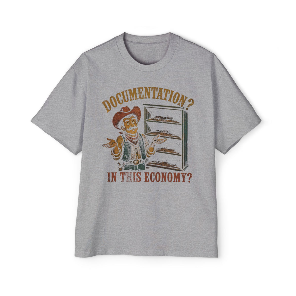 Documentation? In This Economy? Oversized Tee