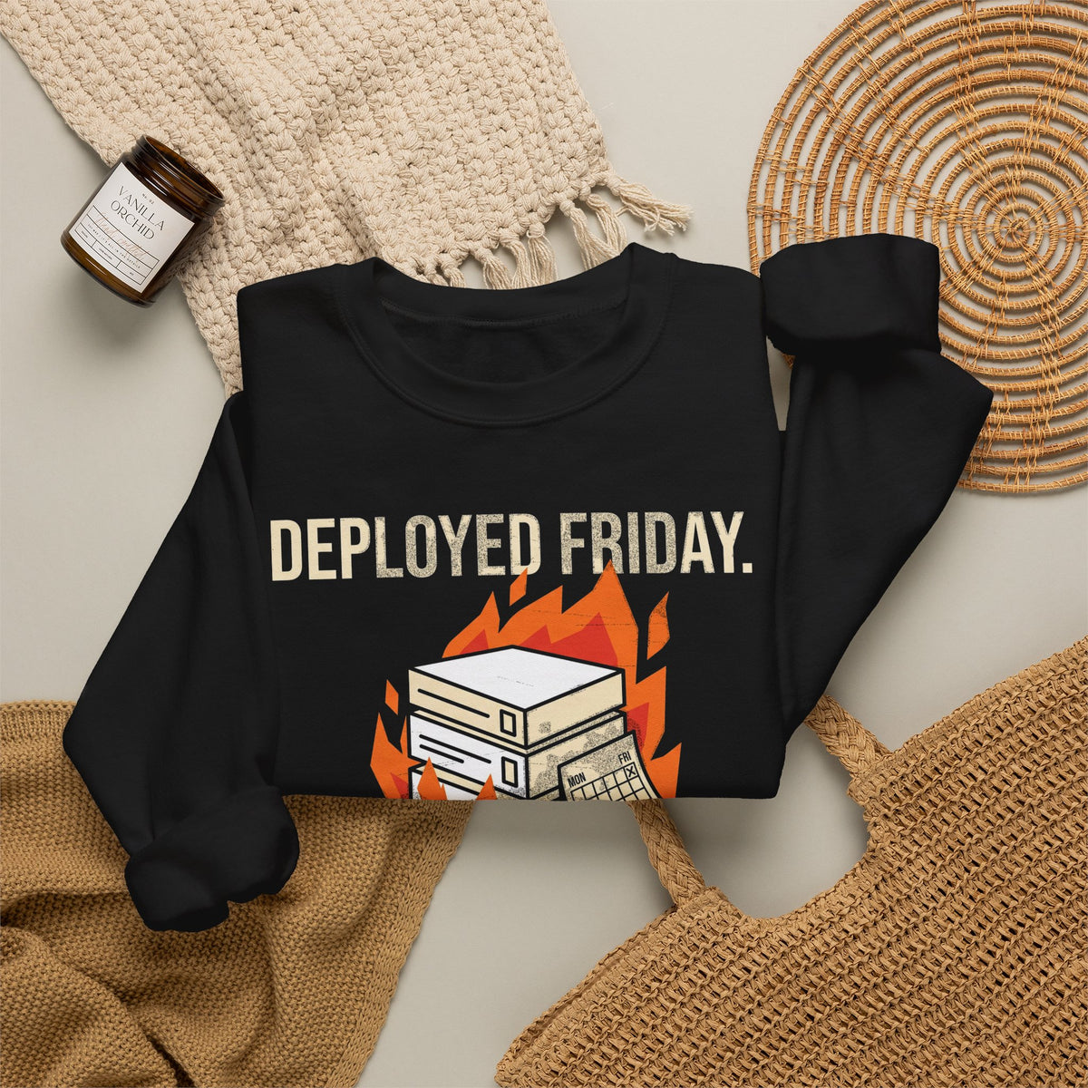 Deployed Friday, Regretted Monday Sweatshirt