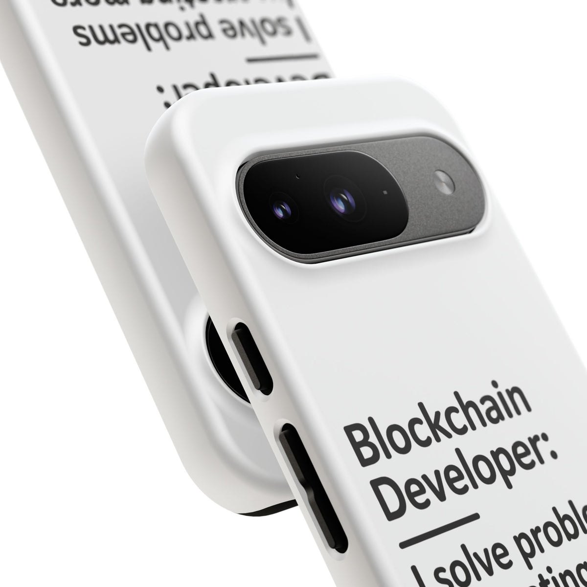Blockchain Developer, I Solve Problems by Creating More Phone Case