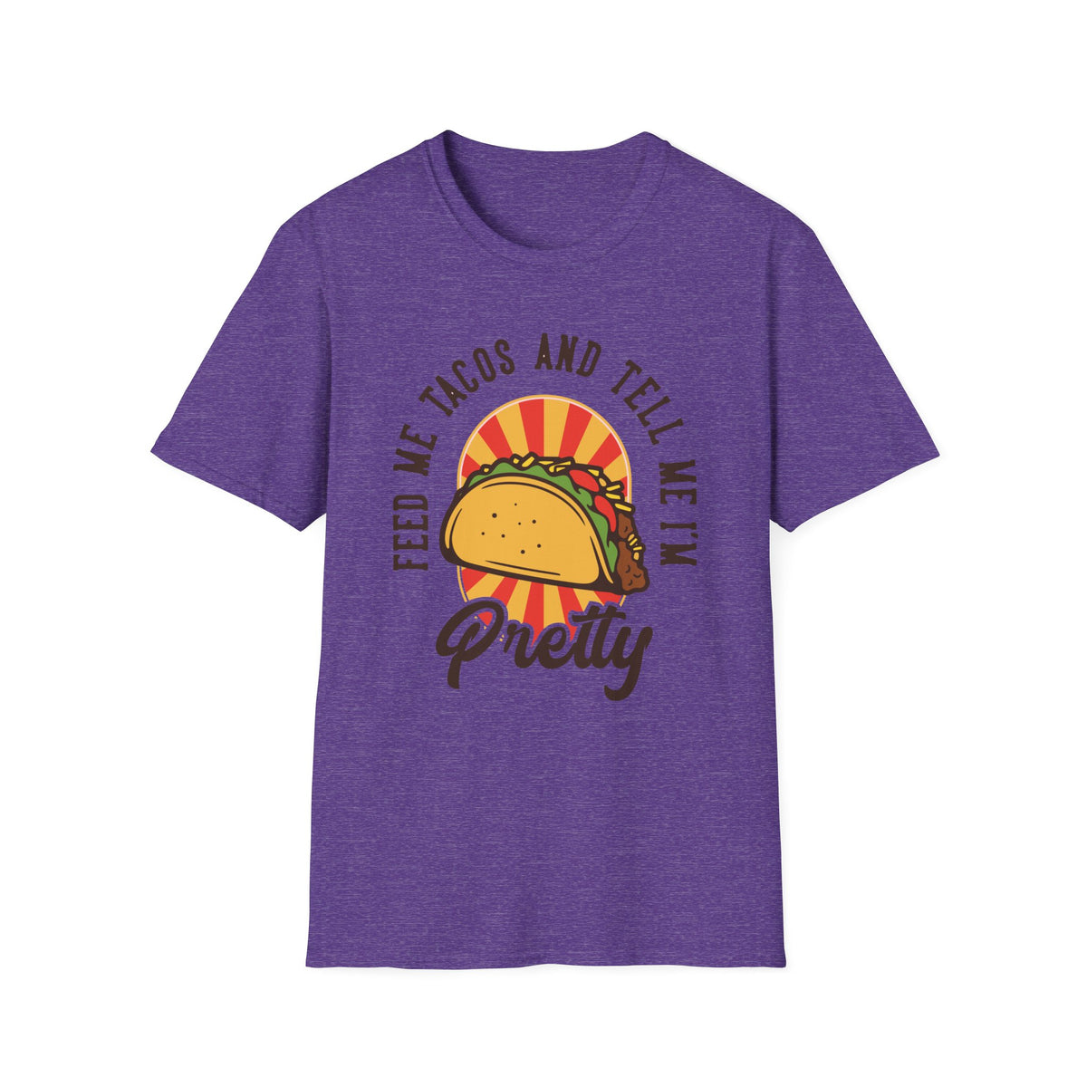 'Feed Me Tacos and Tell Me I'm Pretty' t-shirt in heather purple, funny gift for taco lovers