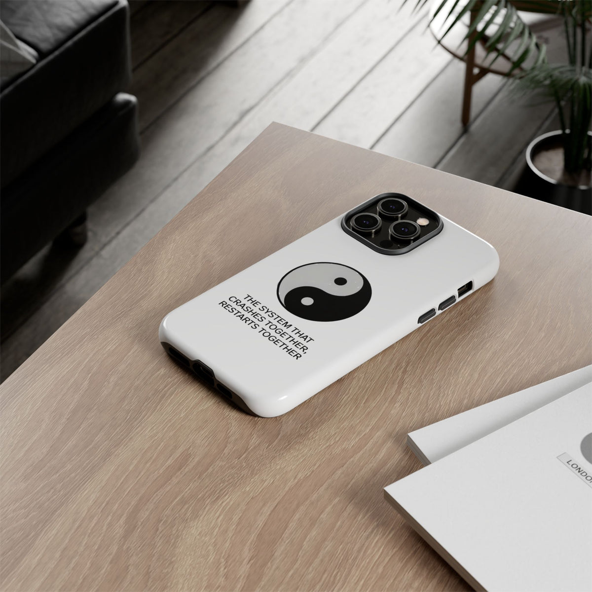 The System That Crashes Together, Restarts Together Phone Case