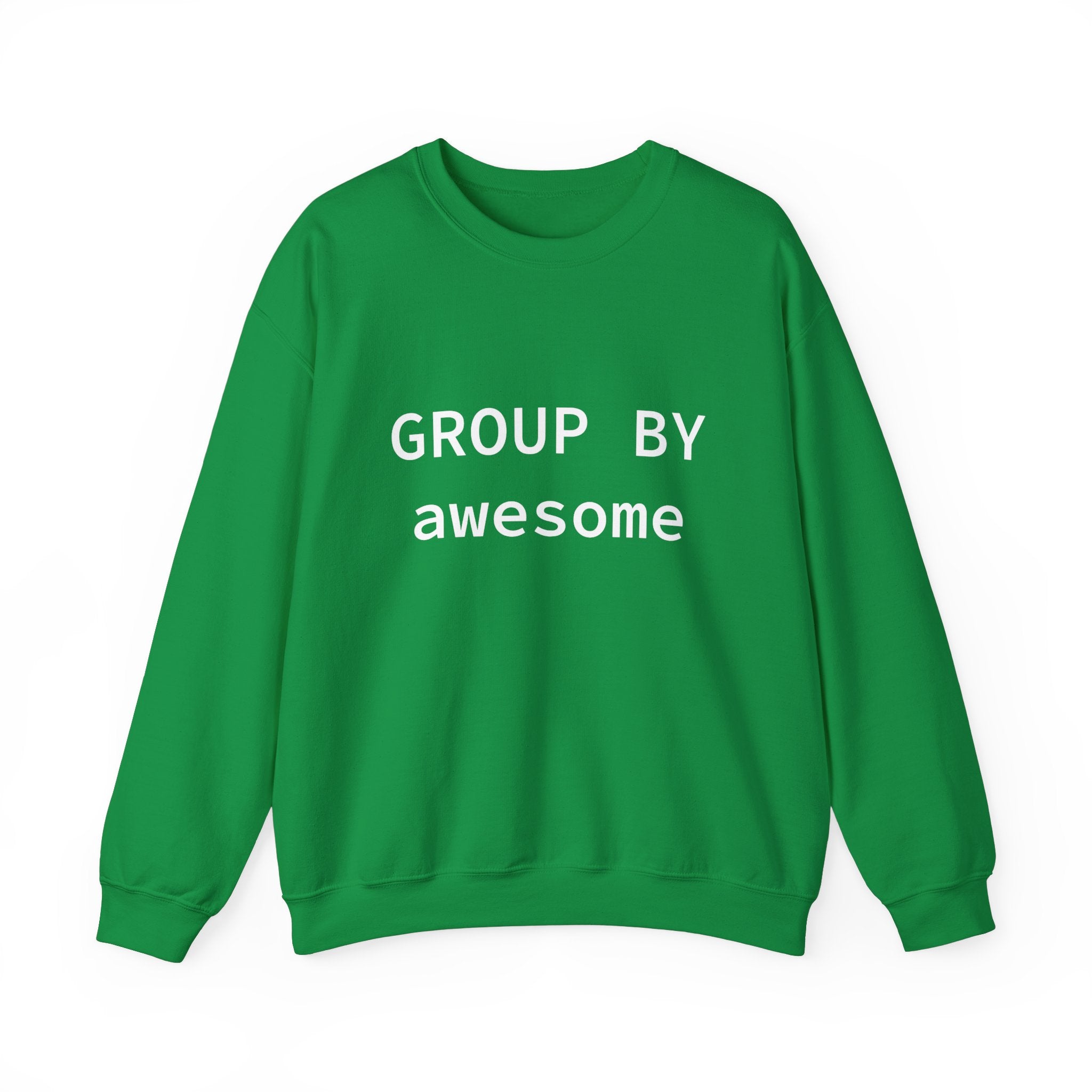 GROUP BY Awesome -  Sweatshirt