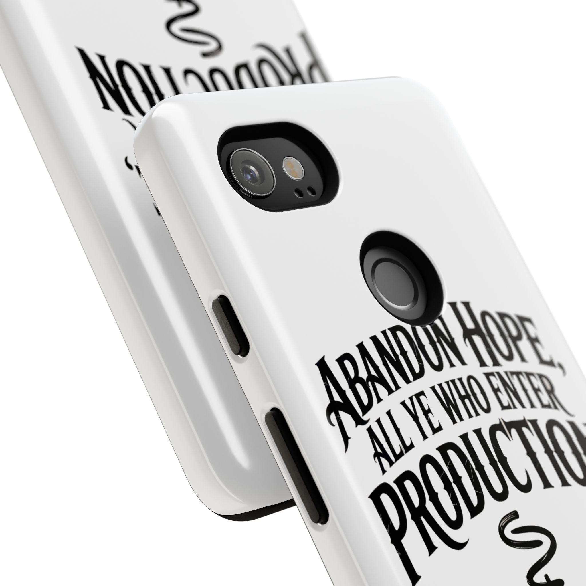 Abandon hope all ye who enter production- Impact-Resistant Phone Case