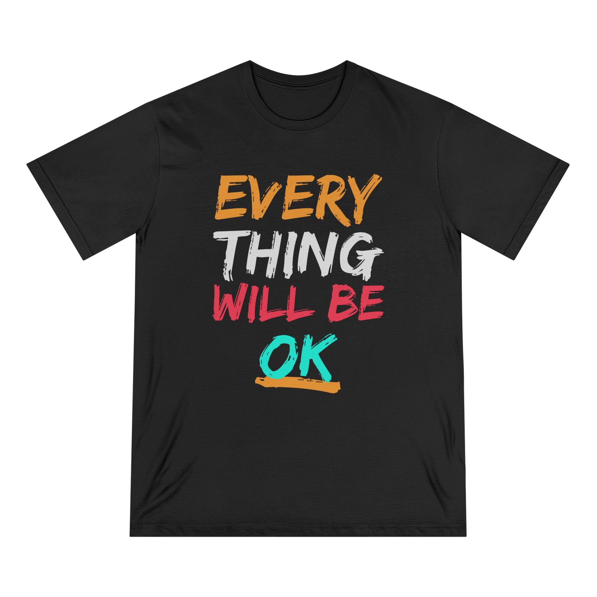 Everything will be ok - Organic T-shirt