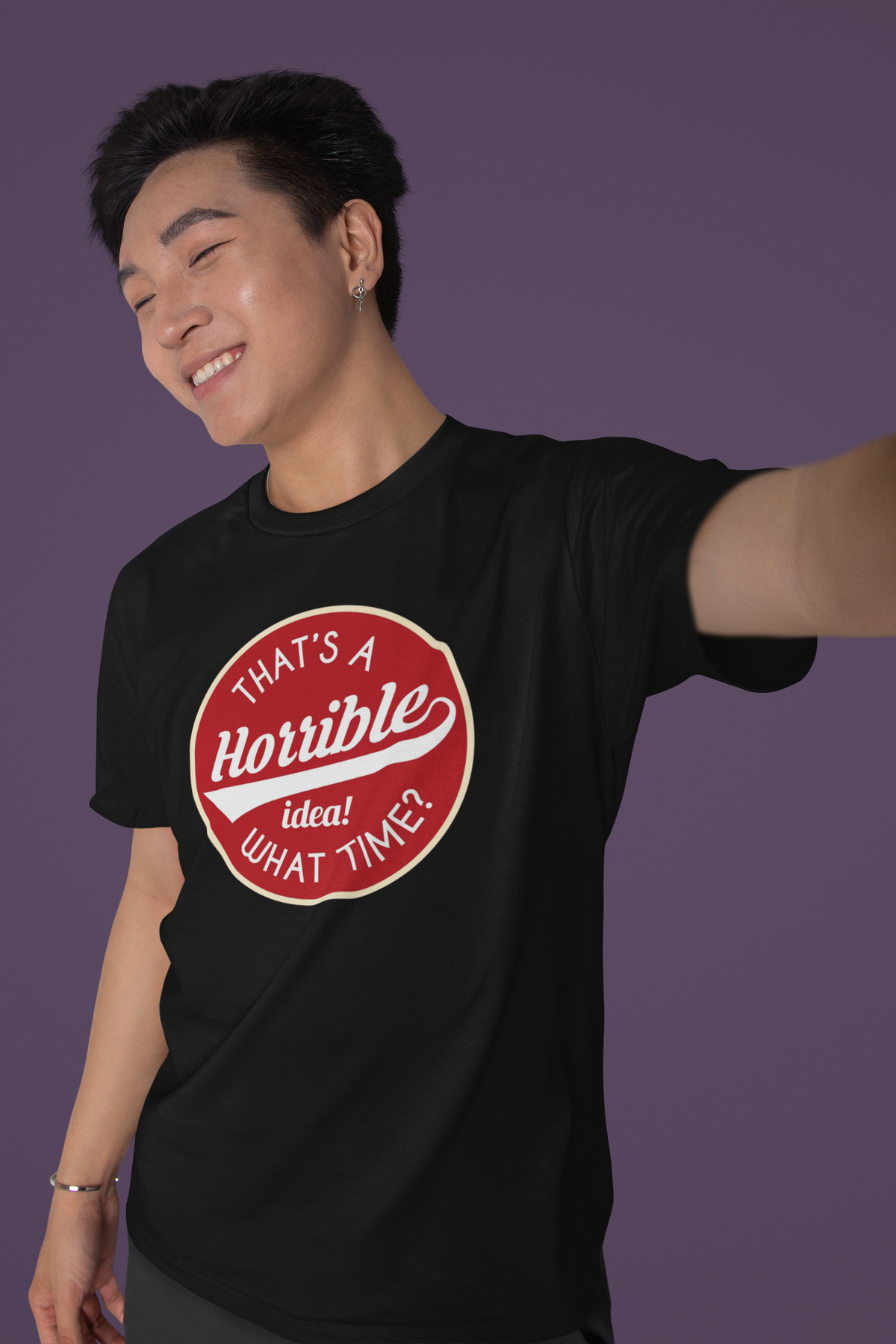 That's a Horrible Idea - What Time? T tee model photo