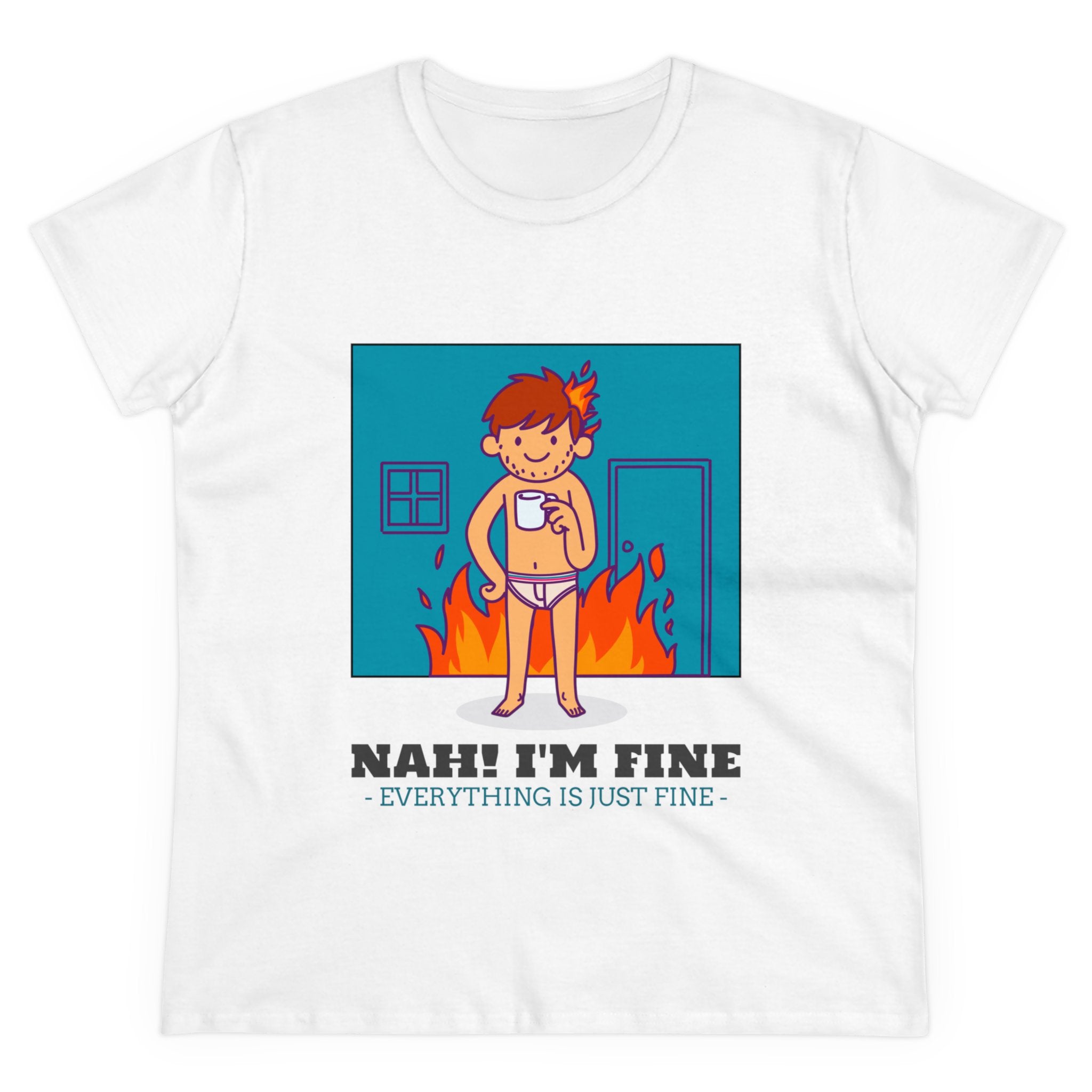 NAH I'm Fine - Women's Tee