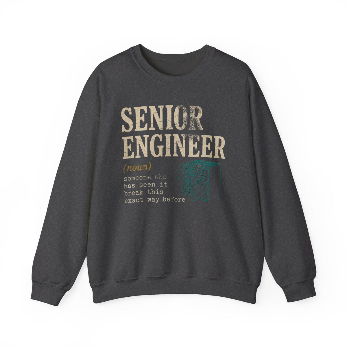 Senior Engineer Definition Sweatshirt