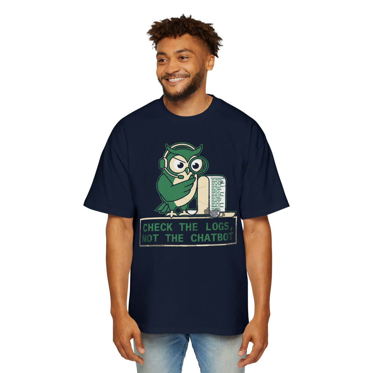 Check the Logs, Not the Chatbot Oversized Tee