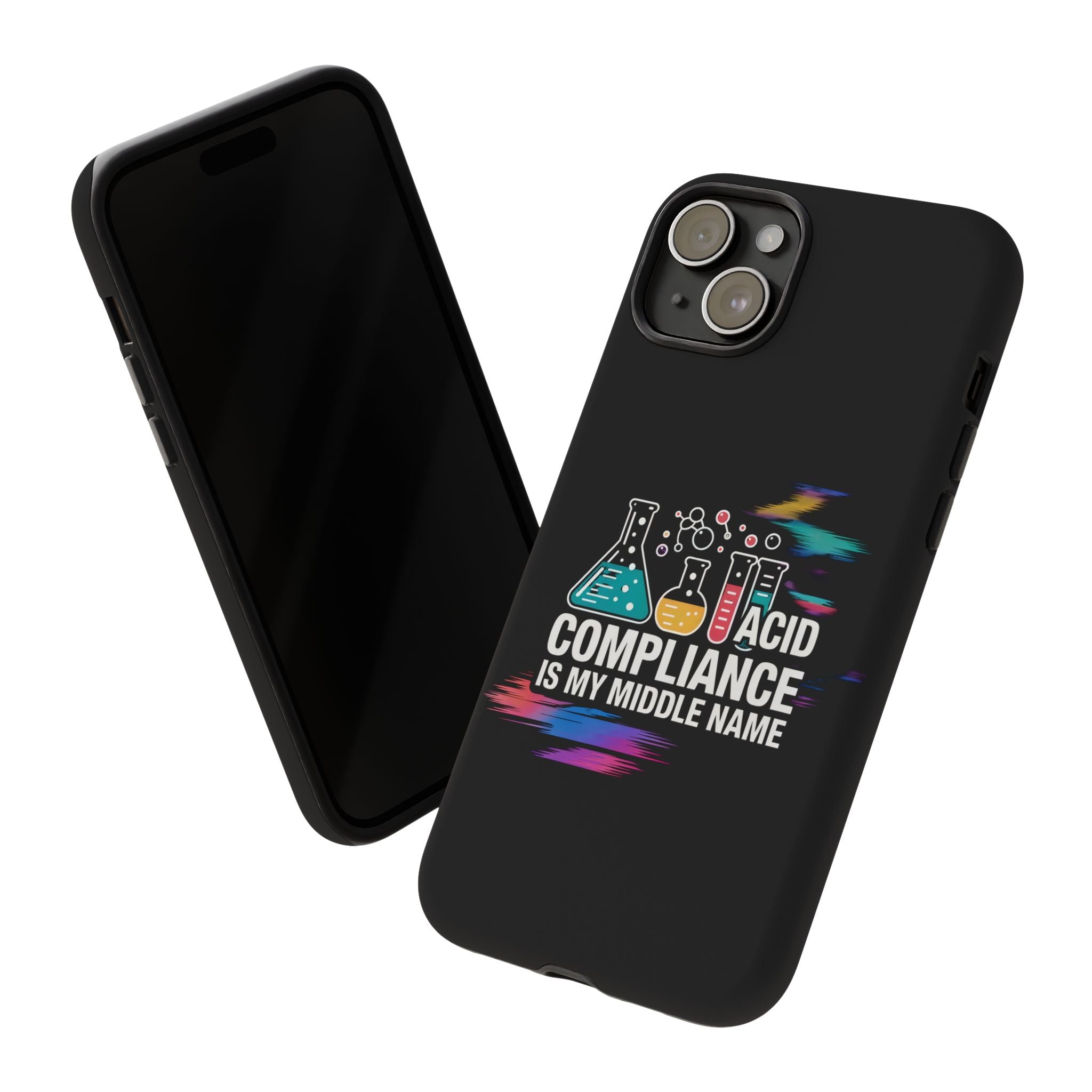 ACID Compliance Is My Middle Name- Impact-Resistant Phone Case