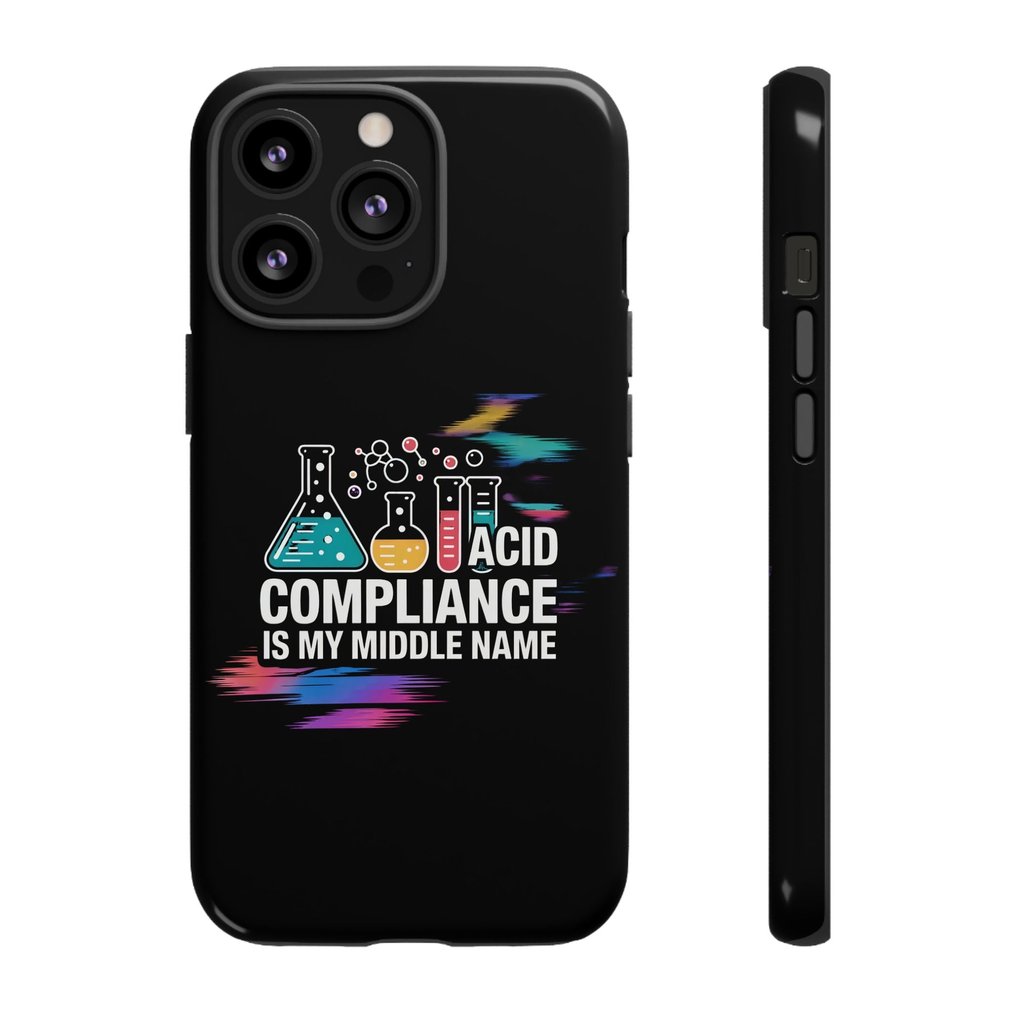 ACID Compliance Is My Middle Name- Impact-Resistant Phone Case