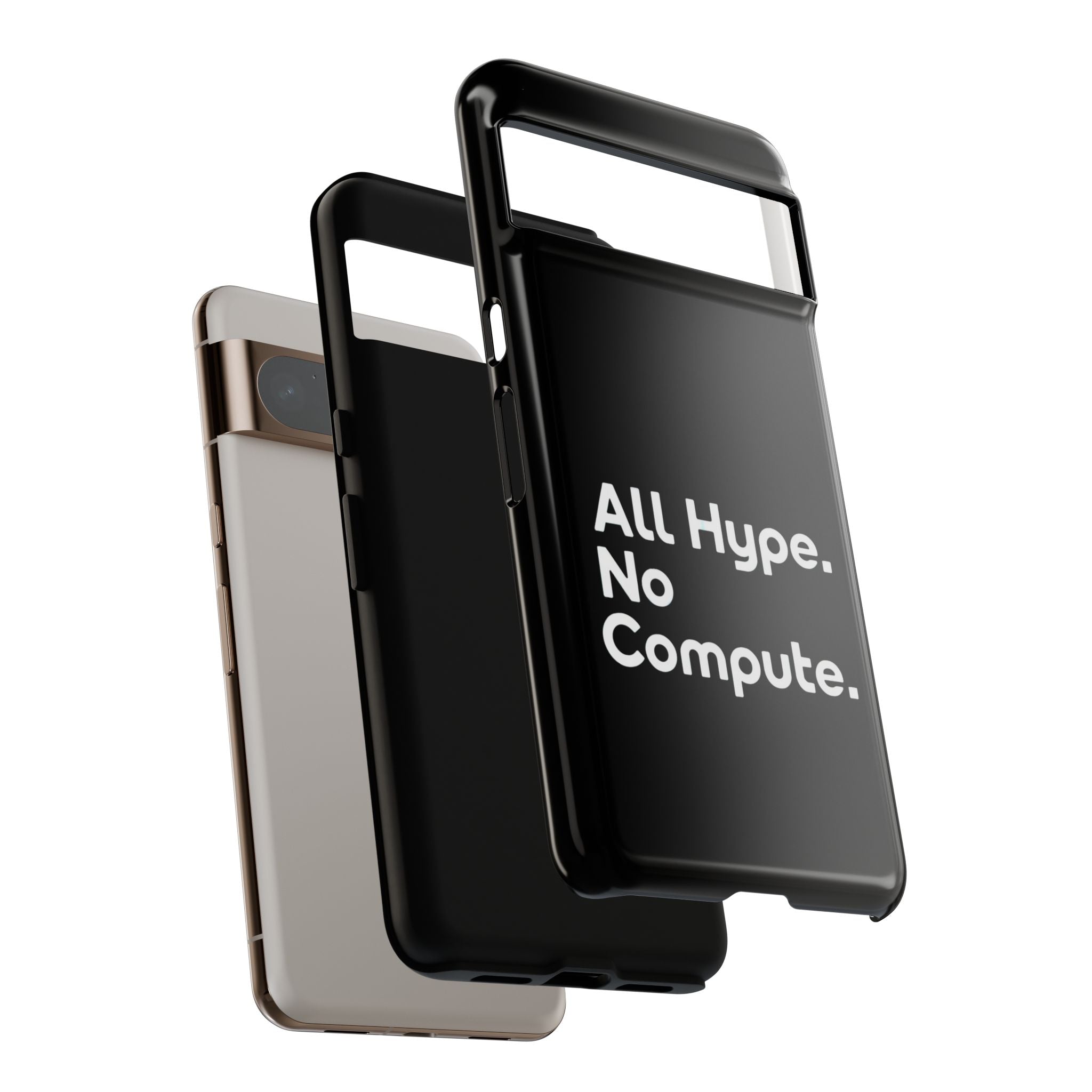 ALL HYPE NO COMPUTE- Impact-Resistant Phone Case