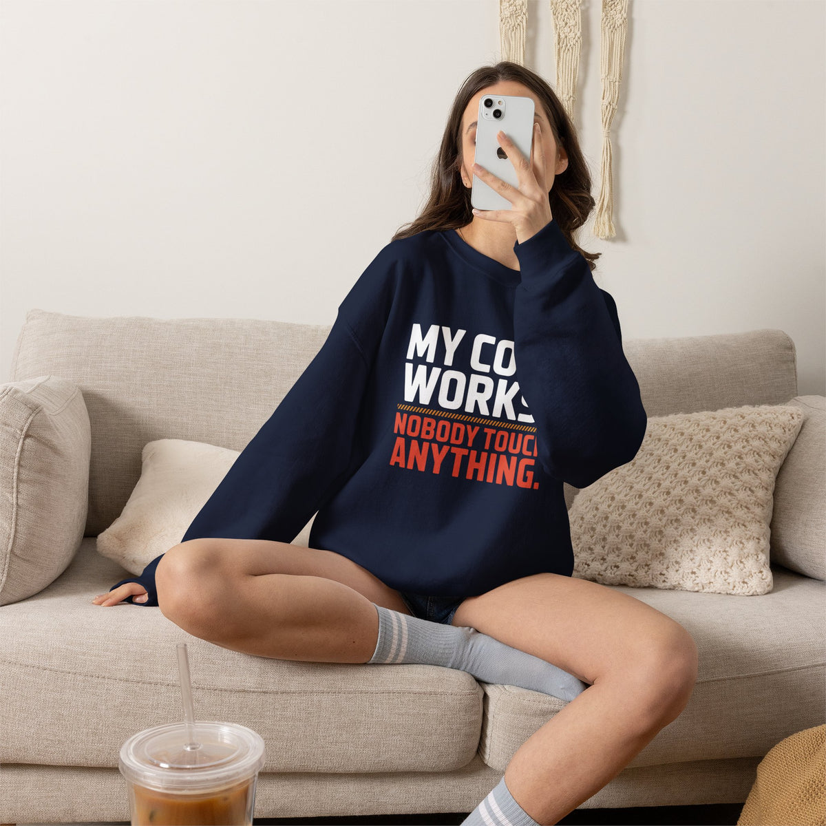 My Code Works, Nobody Touch Anything Sweatshirt