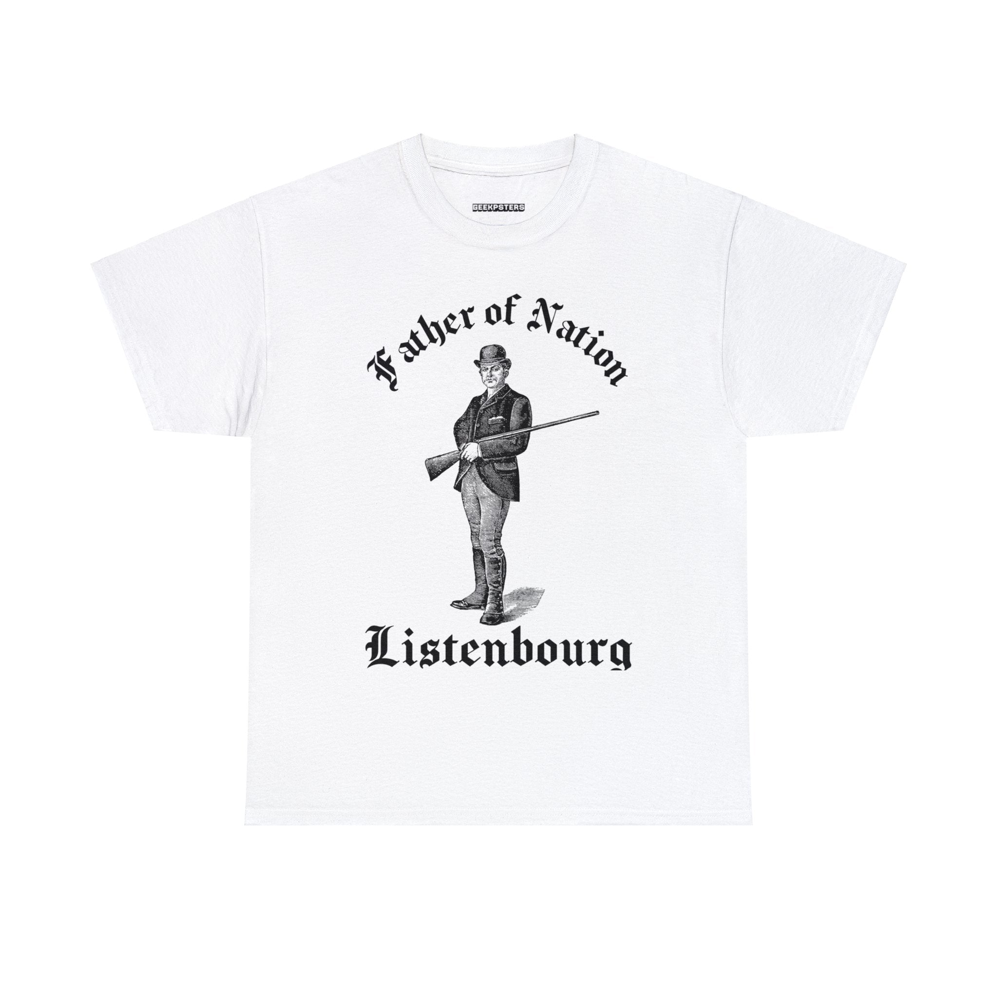 Father of Nation - Listenbourg T-Shirt