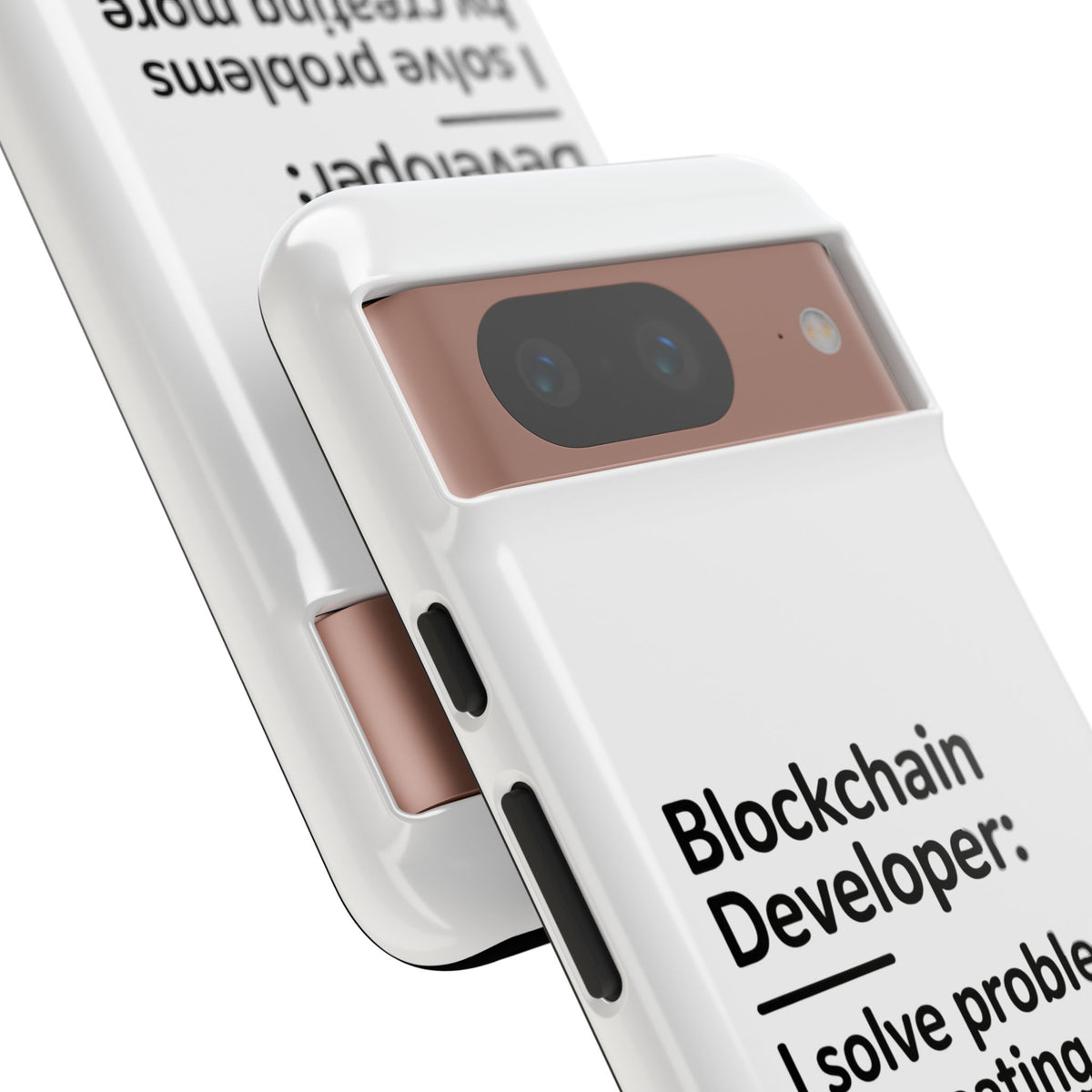 Blockchain Developer, I Solve Problems by Creating More Phone Case