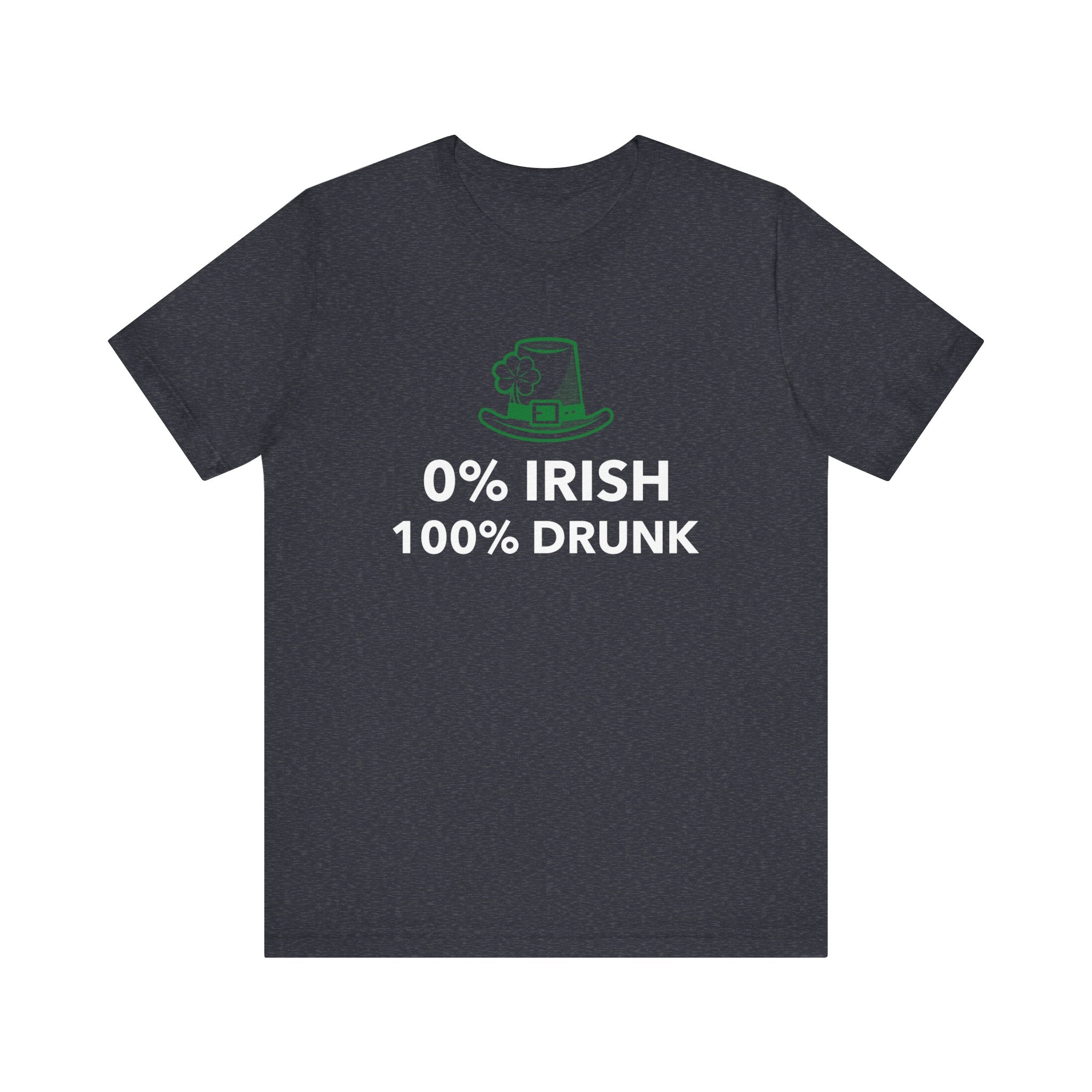 0 Percent Irish 100 Percent Drunk - T-Shirt