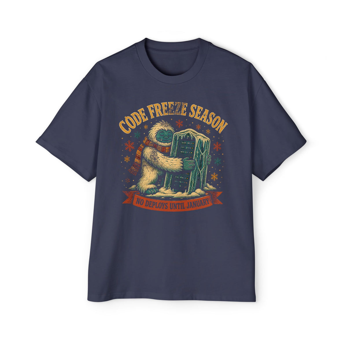 Code Freeze Season, No Deploys Until January Oversized Tee