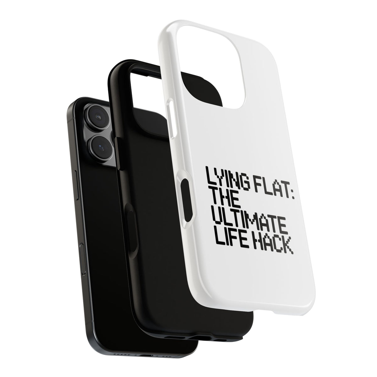 Lying Flat, The Ultimate Life Hack Phone Case
